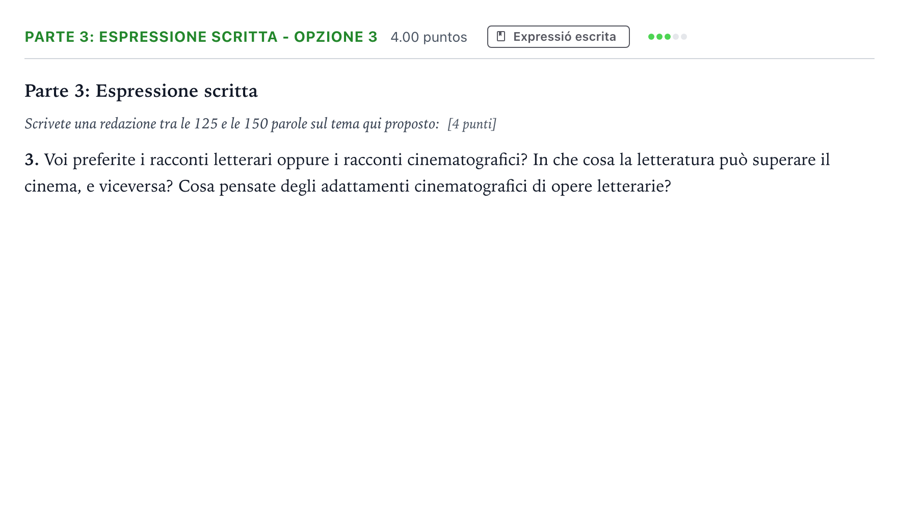 Enunciado: Ejercicio Parte 3: Espressione scritta - Opzione 3 · Italiano Selectividad Cataluña Setembre Serie 1 2021