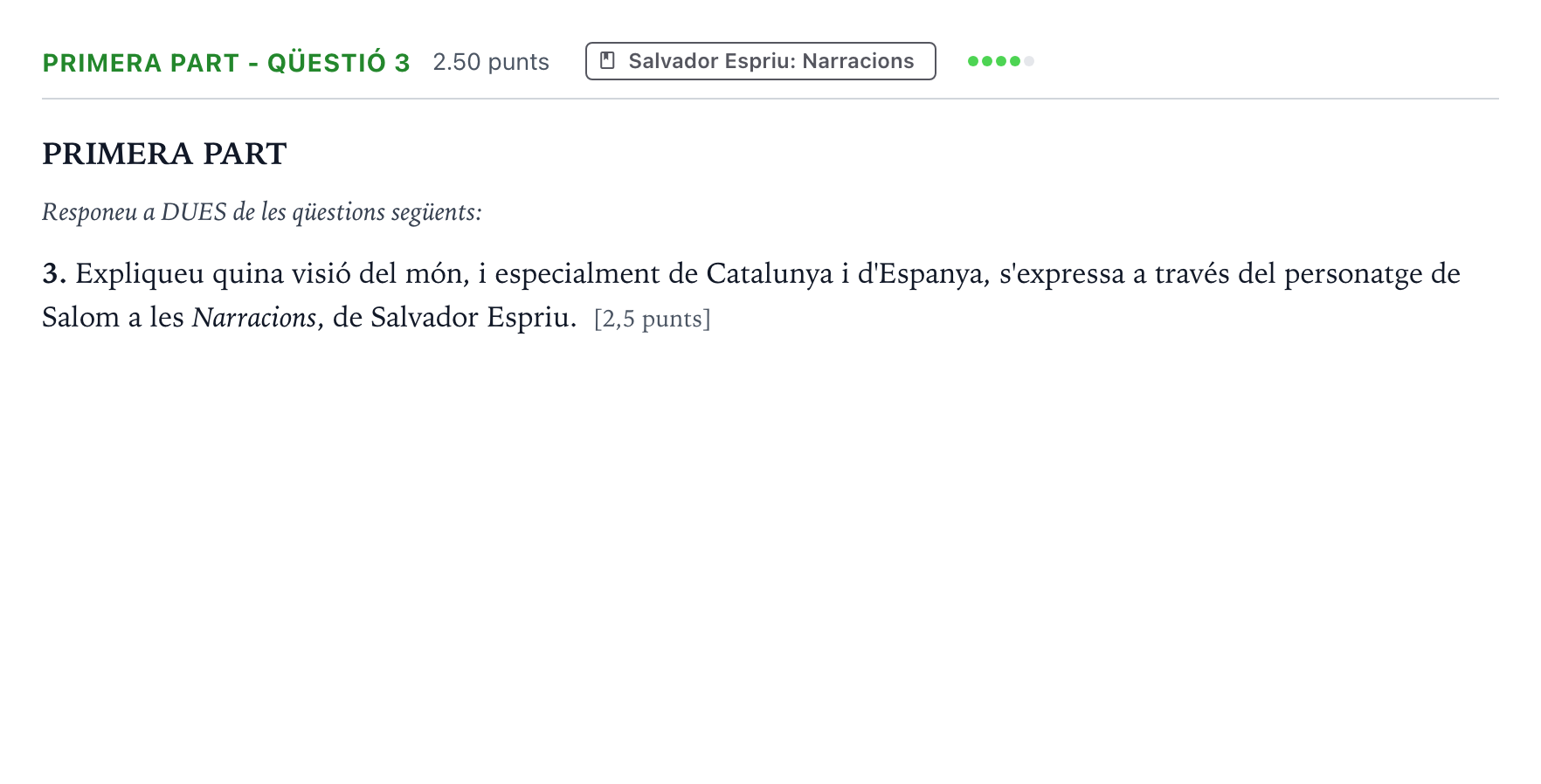 Enunciado: Ejercicio Primera part - Qüestió 3 · Literatura Catalana Selectividad Cataluña Juny Serie 5 2021