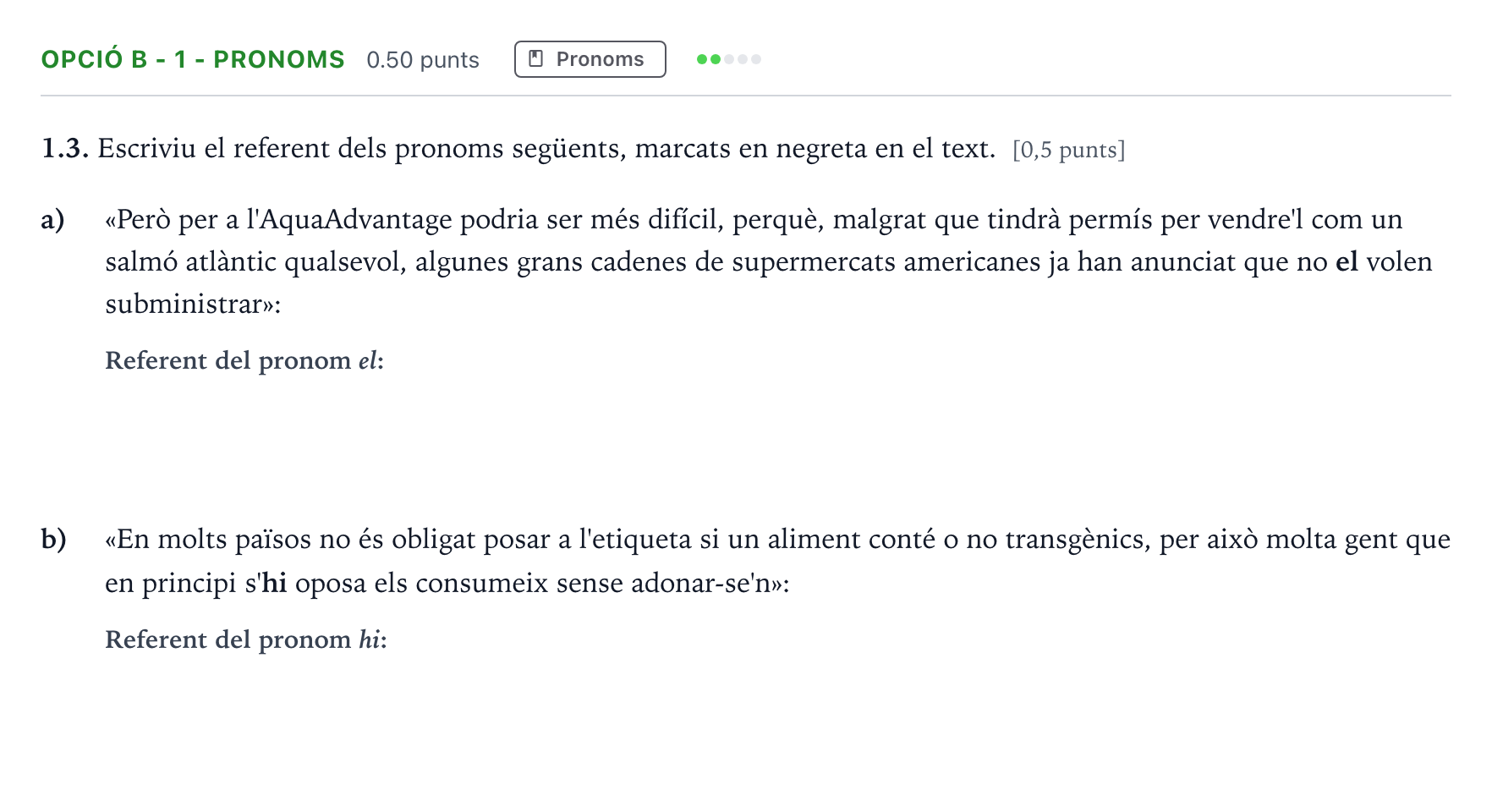 Enunciado: Ejercicio Opció B - 1 - Pronoms · Lengua Catalana y Literatura II Selectividad Cataluña Juny Serie 2 2021