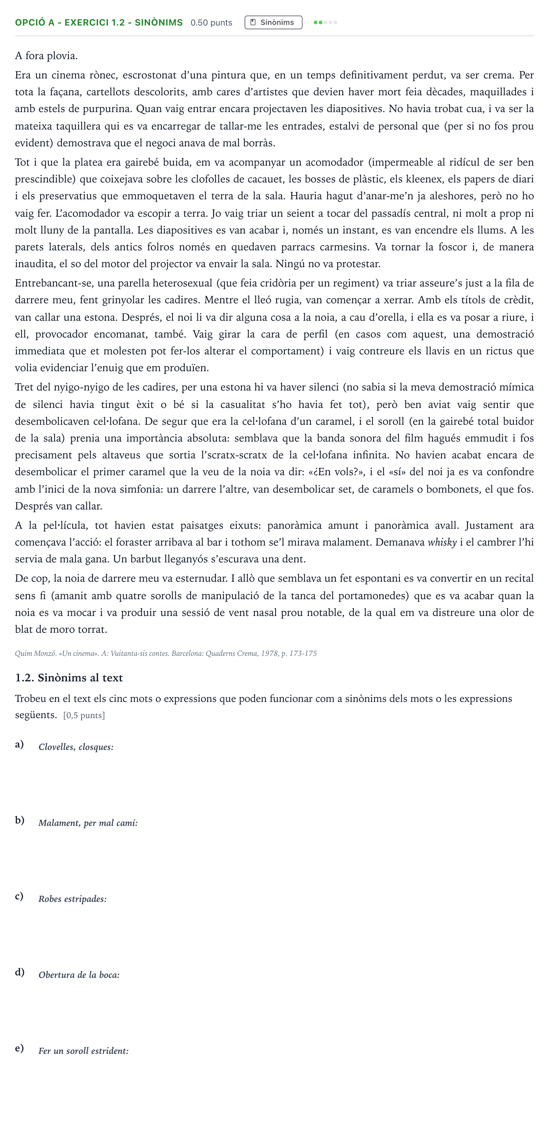 Enunciado: Ejercicio Opció A - Exercici 1.2 - Sinònims · Lengua Catalana y Literatura II Selectividad Cataluña Juny Serie 5 2021