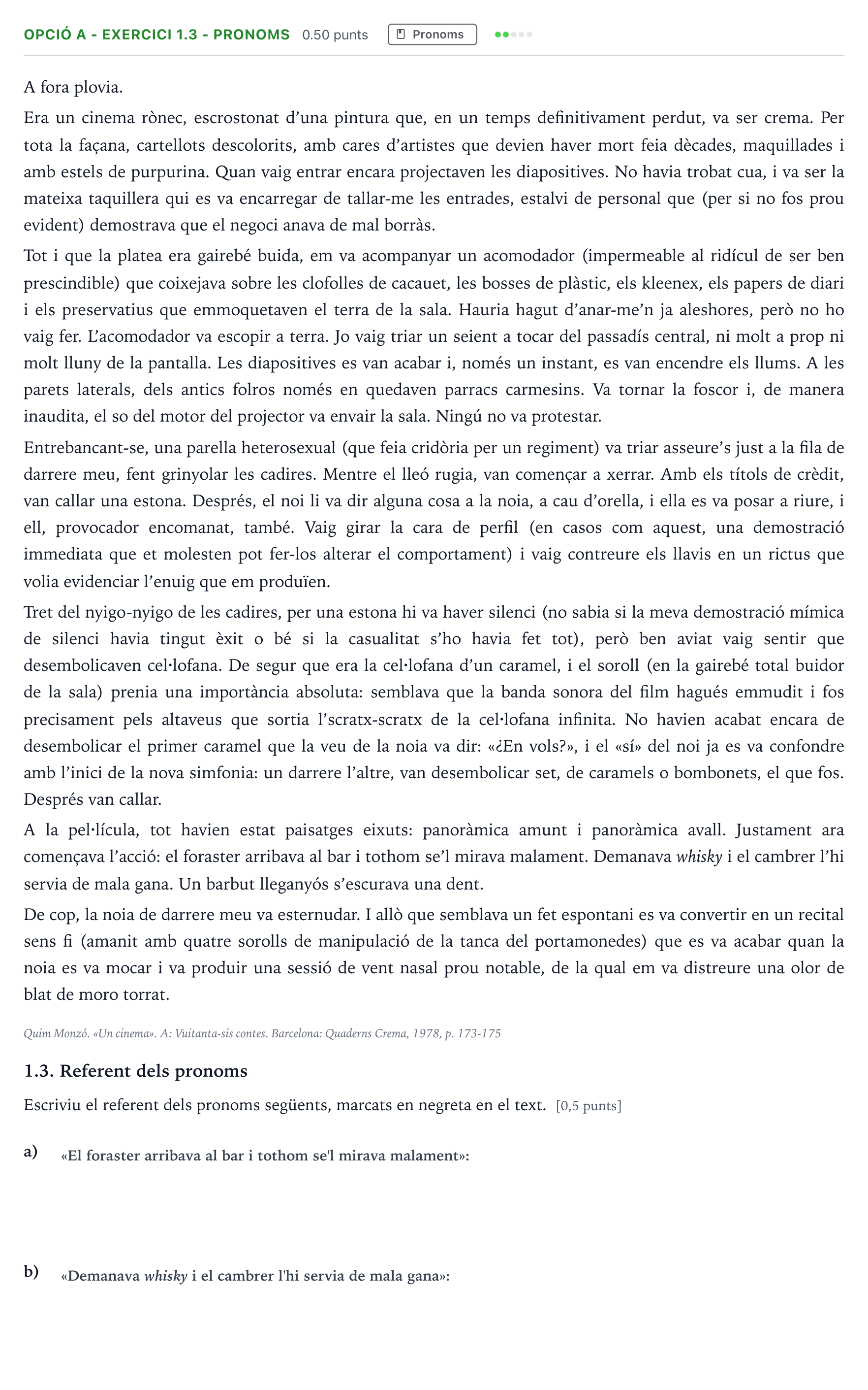 Enunciado: Ejercicio Opció A - Exercici 1.3 - Pronoms · Lengua Catalana y Literatura II Selectividad Cataluña Juny Serie 5 2021