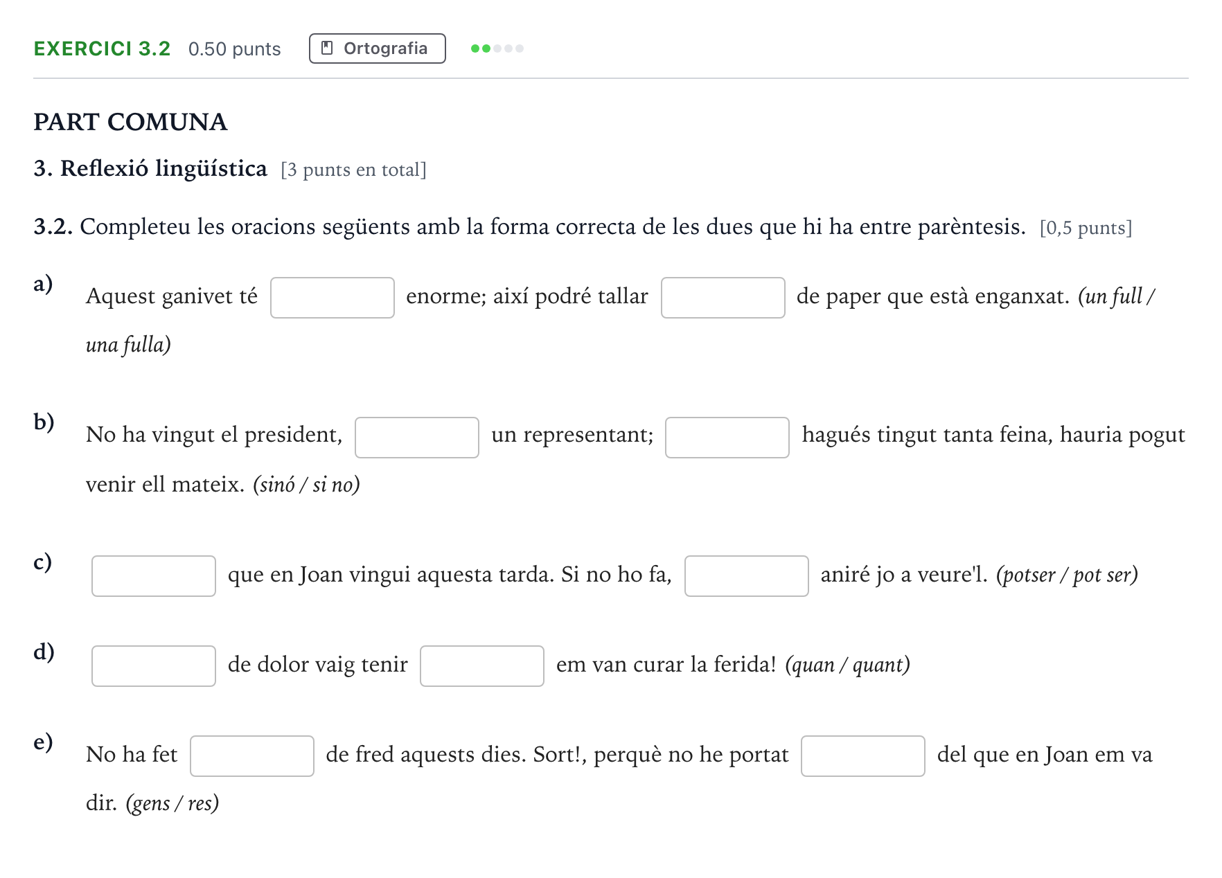 Enunciado: Exercici 3.2 - Ortografia · Lengua Catalana y Literatura II Selectividad Cataluña Juny Serie 5 2021
