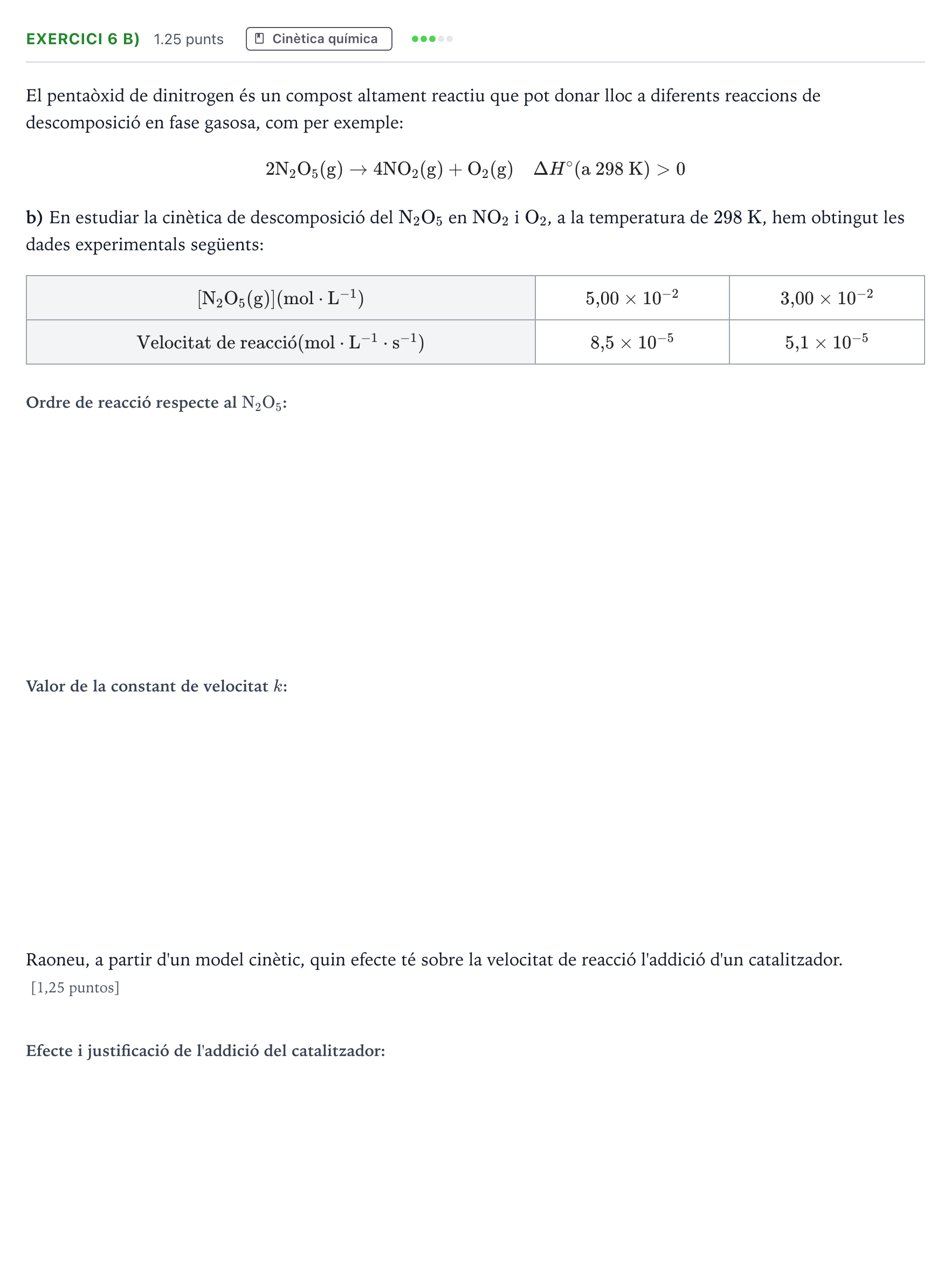 Enunciado: Ejercicio 6 b) - Cinètica química · Química Selectividad Cataluña Juny Serie 2 2021