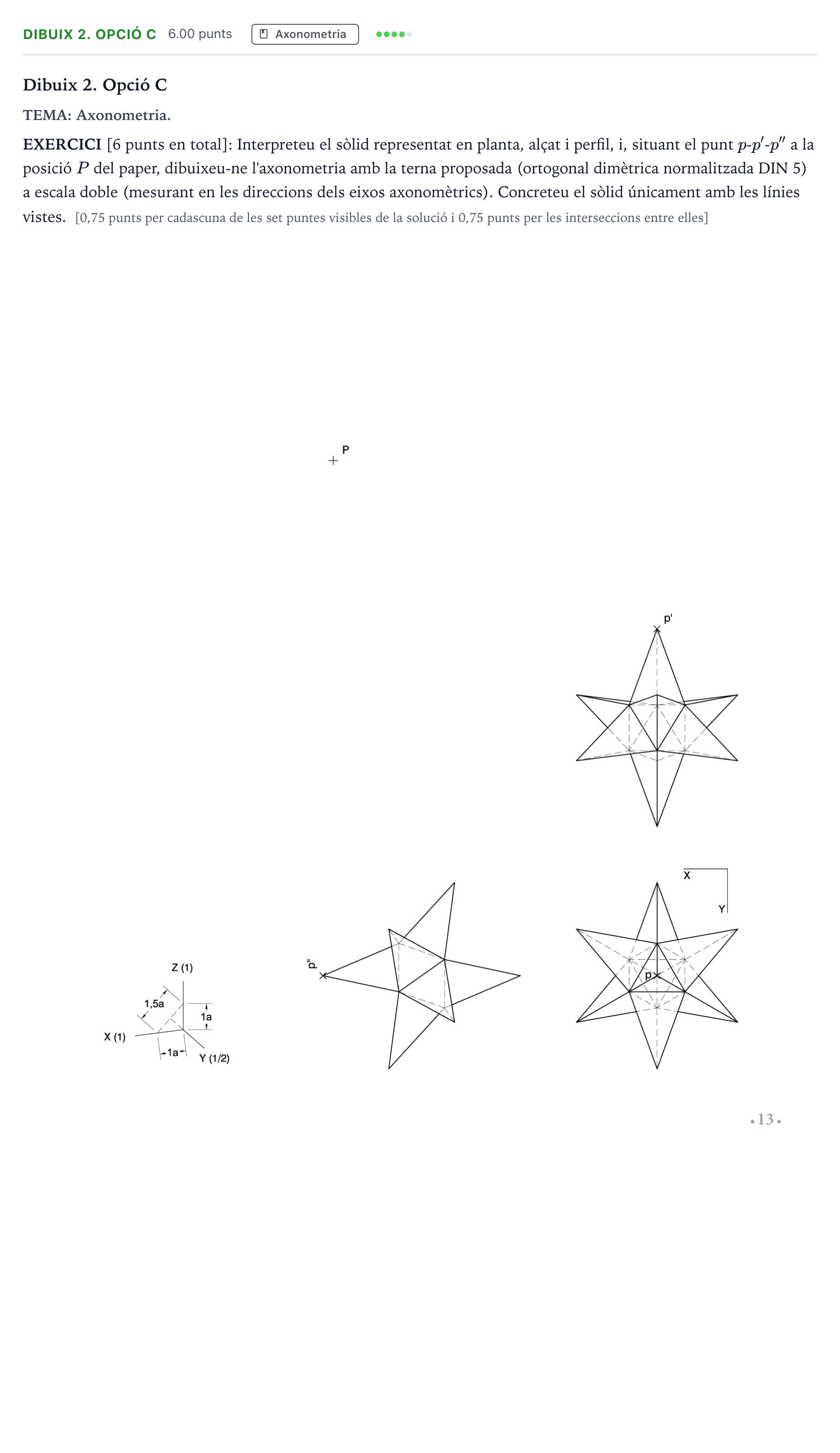 Enunciado: Ejercicio Dibuix 2. Opció C · Dibujo técnico II Selectividad Cataluña Juny Serie 5 2022