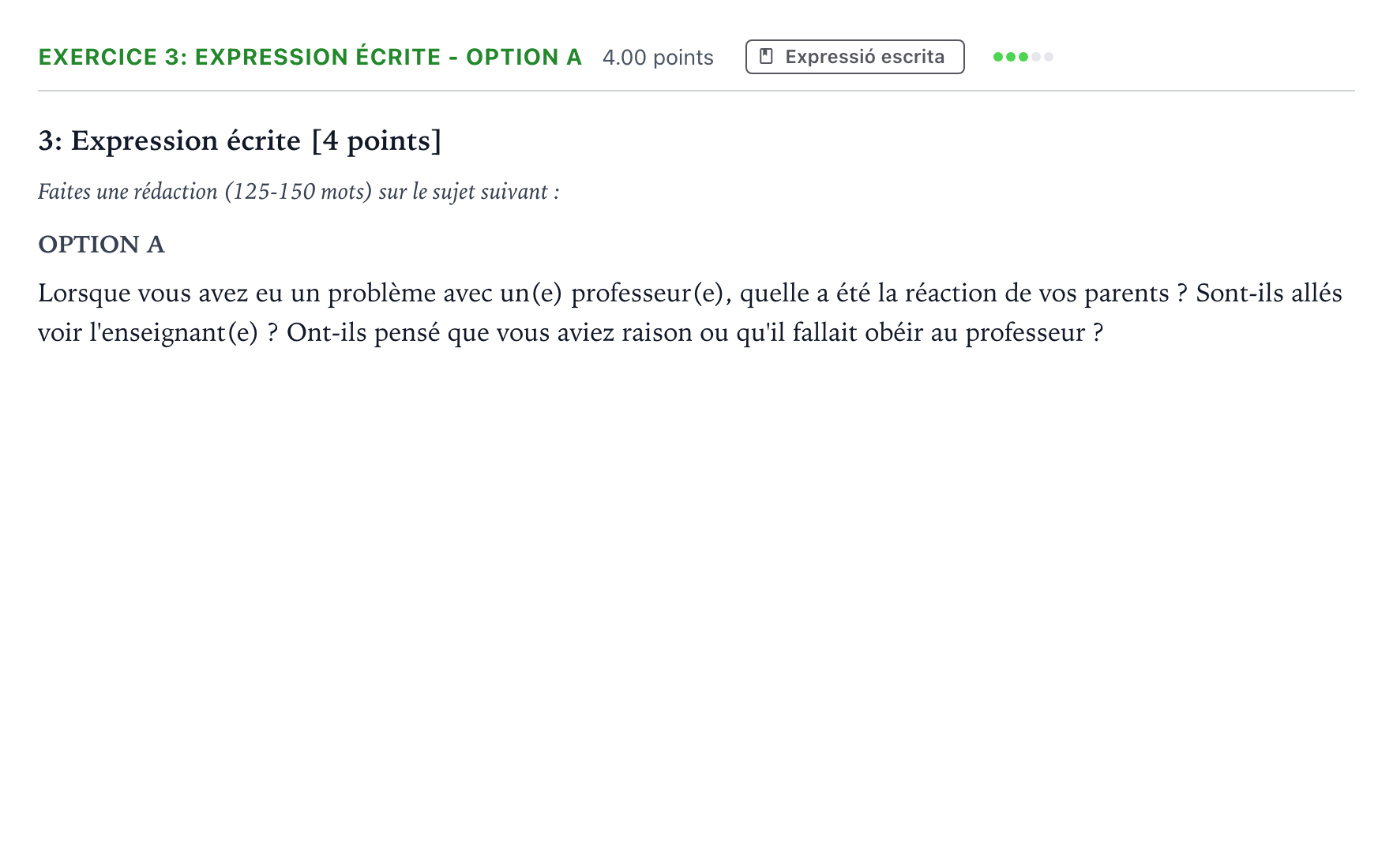 Enunciado: Ejercicio 3: Expression écrite - Option A · Francés Selectividad Cataluña Juny Serie 2 2022