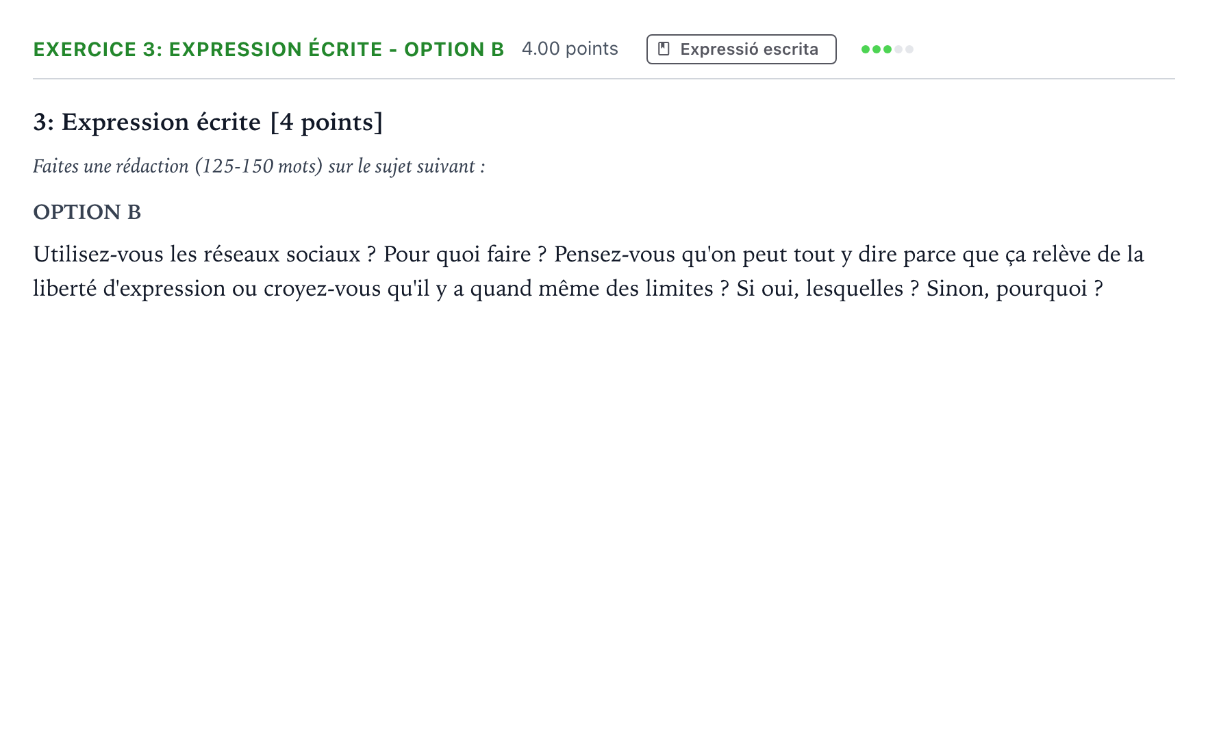 Enunciado: Ejercicio 3: Expression écrite - Option B · Francés Selectividad Cataluña Juny Serie 2 2022