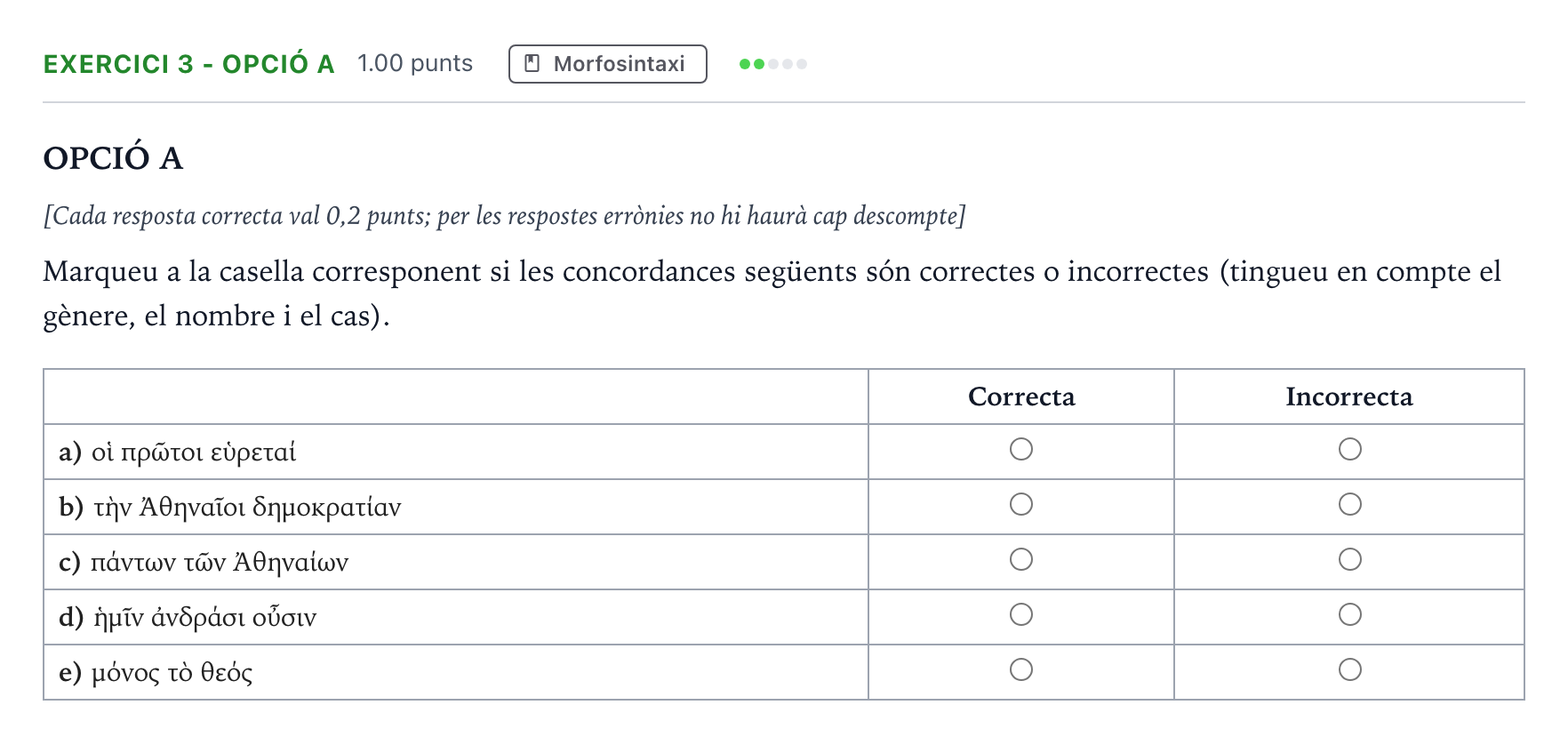 Enunciado: Ejercicio 3 - Opció A · Griego II Selectividad Cataluña Juny Serie 5 2022