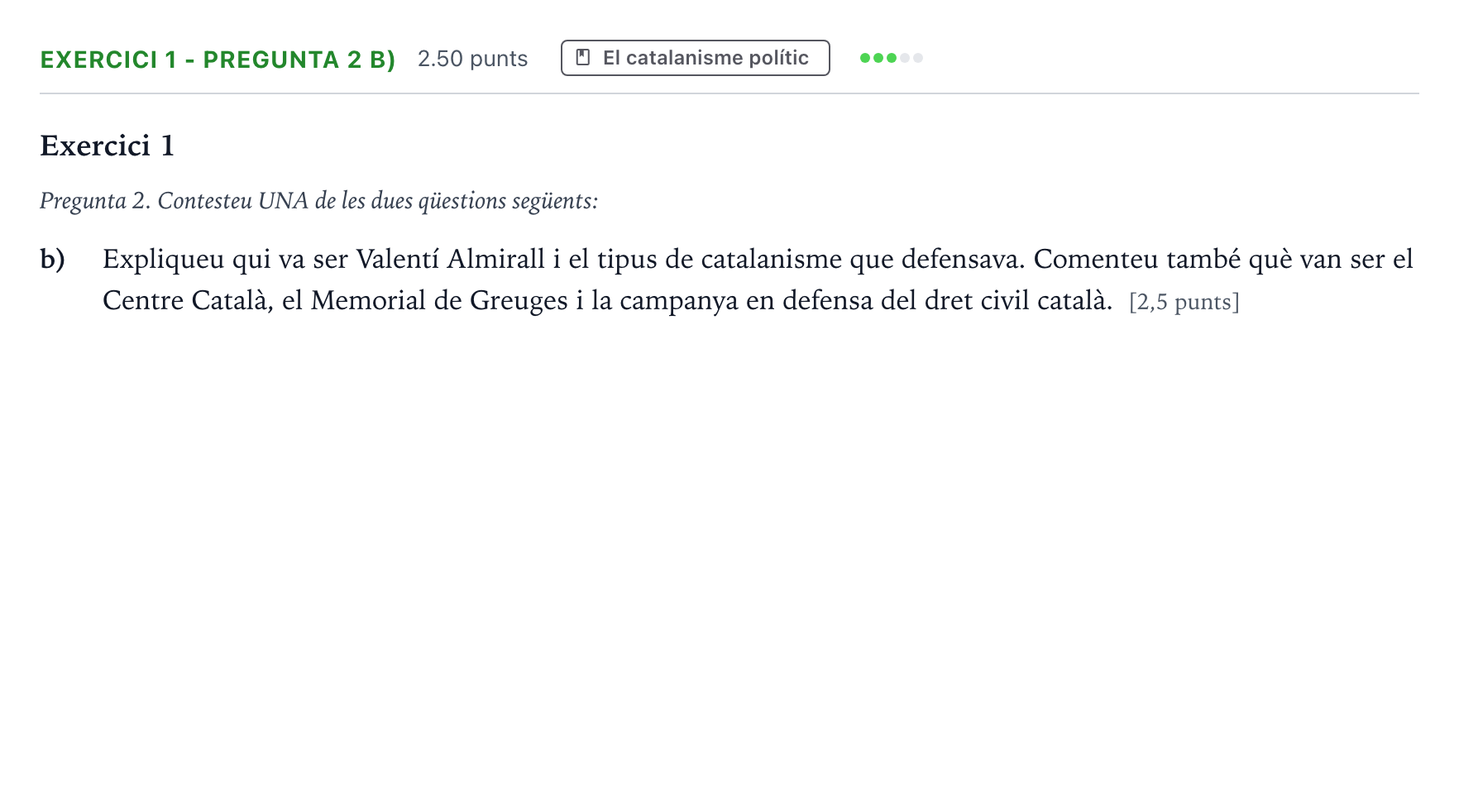 Enunciado: Exercici 1 - Pregunta 2 b) · Historia de España Selectividad Cataluña Juny Serie 2 2022