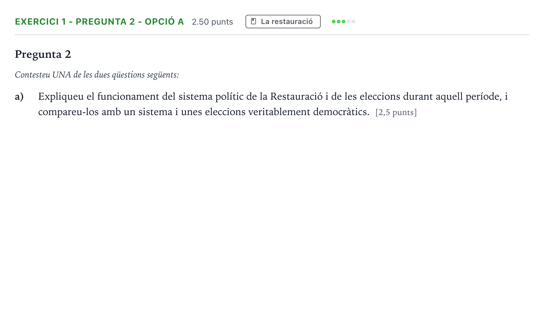 Enunciado: Exercici 1 - Pregunta 2 - Opció a · Historia de España Selectividad Cataluña Setembre Serie 3 2022