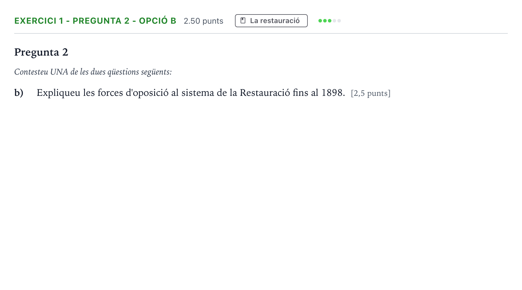 Enunciado: Exercici 1 - Pregunta 2 - Opció b · Historia de España Selectividad Cataluña Setembre Serie 3 2022