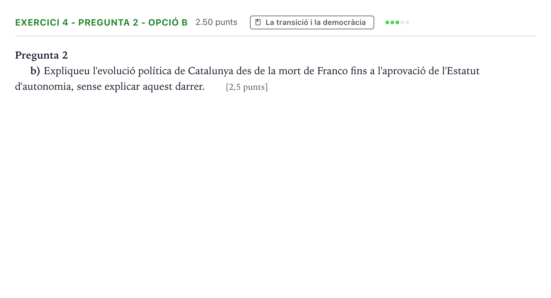 Enunciado: Exercici 4 - Pregunta 2 - Opció b · Historia de España Selectividad Cataluña Setembre Serie 3 2022