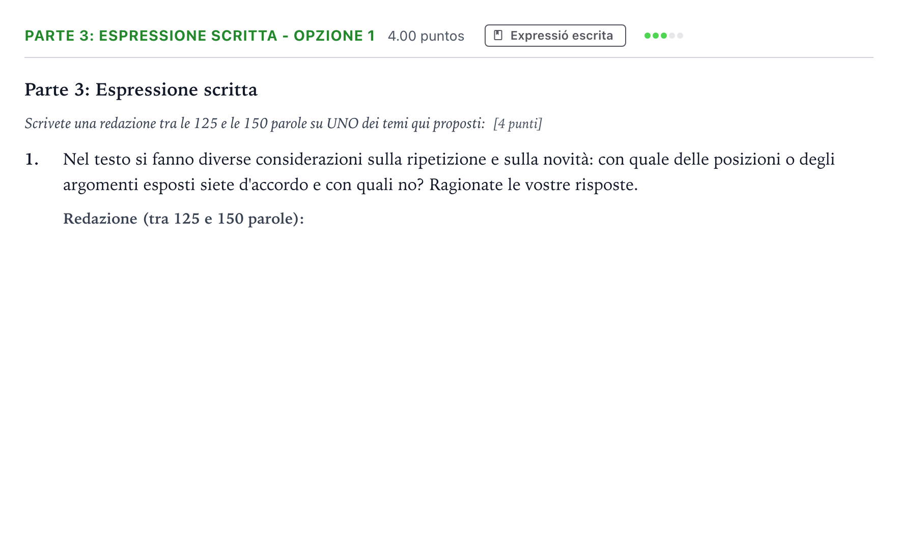 Enunciado: Ejercicio Parte 3: Espressione scritta - Opzione 1 · Italiano Selectividad Cataluña Juny Serie 5 2022