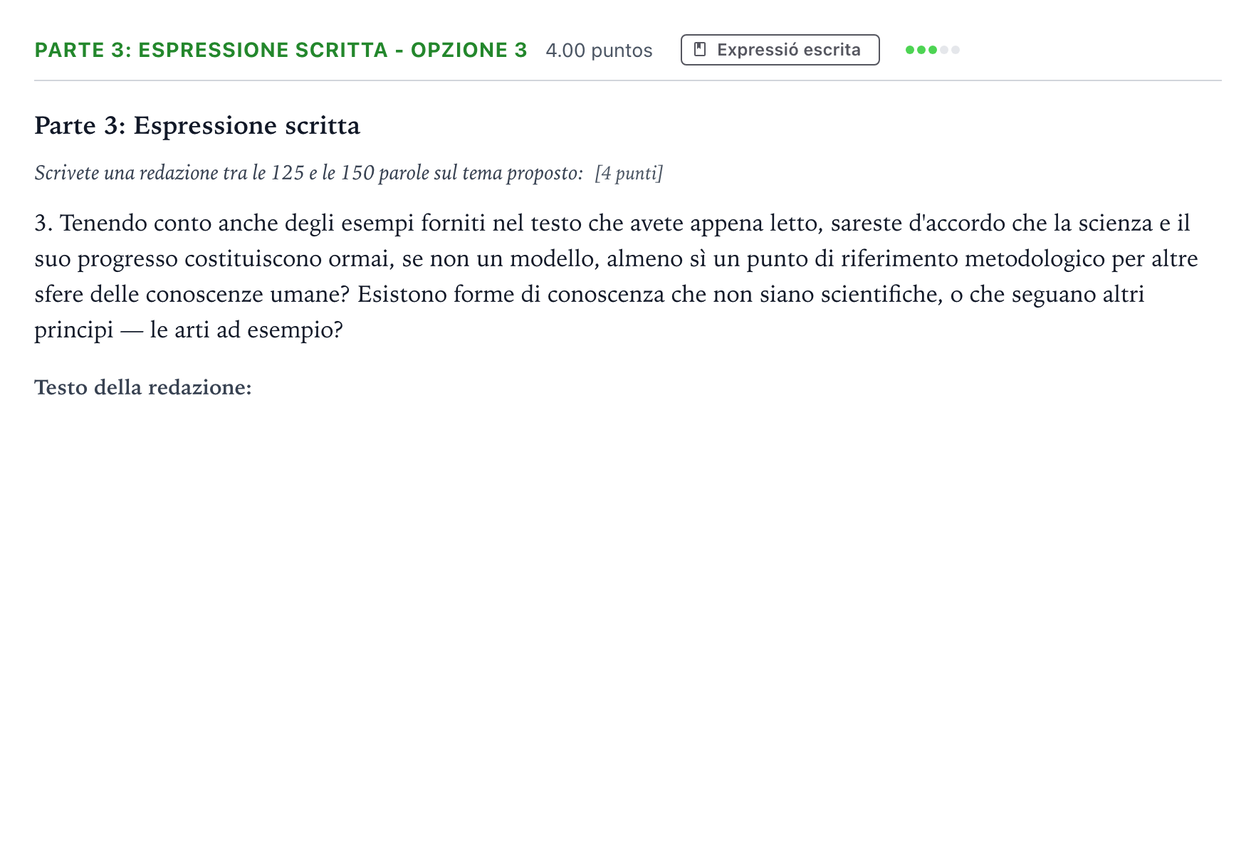 Enunciado: Ejercicio Parte 3: Espressione scritta - Opzione 3 · Italiano Selectividad Cataluña Setembre Serie 3 2022