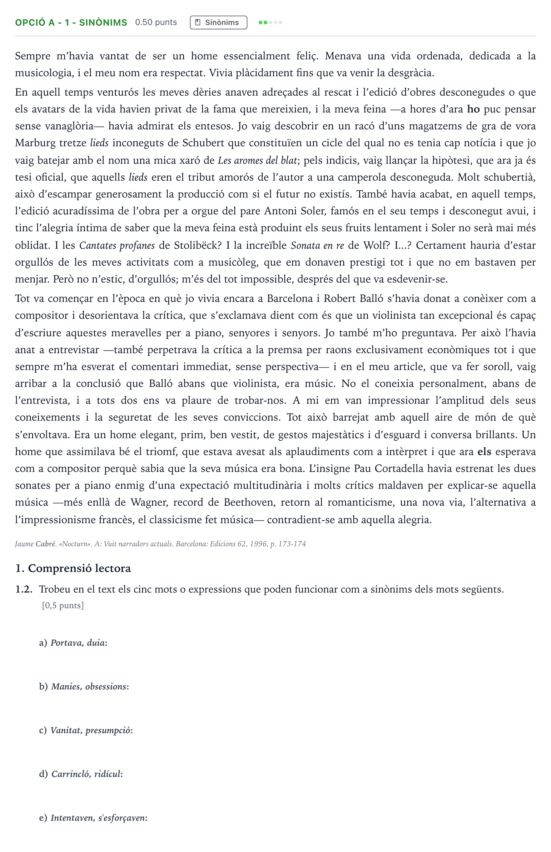 Enunciado: Ejercicio Opció A - 1 - Sinònims · Lengua Catalana y Literatura II Selectividad Cataluña Juny Serie 2 2022
