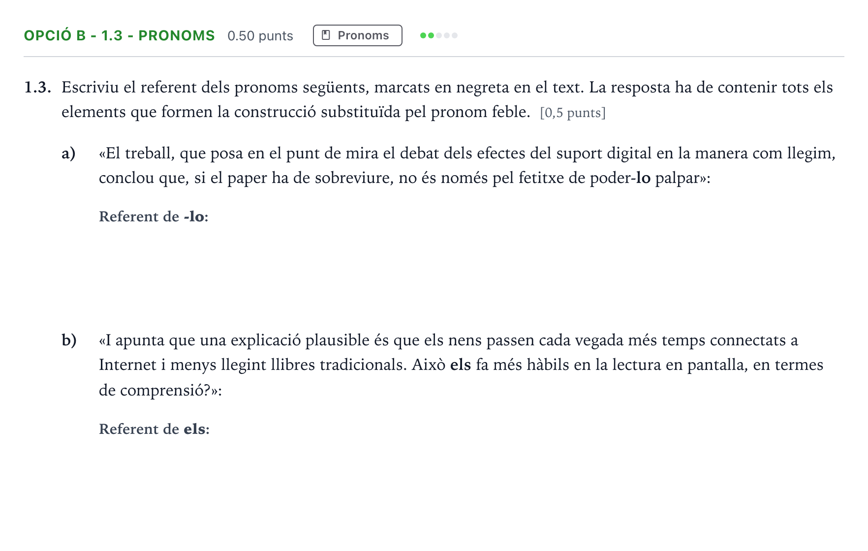 Enunciado: Ejercicio Opció B - 1.3 - Pronoms · Lengua Catalana y Literatura II Selectividad Cataluña Setembre Serie 3 2022
