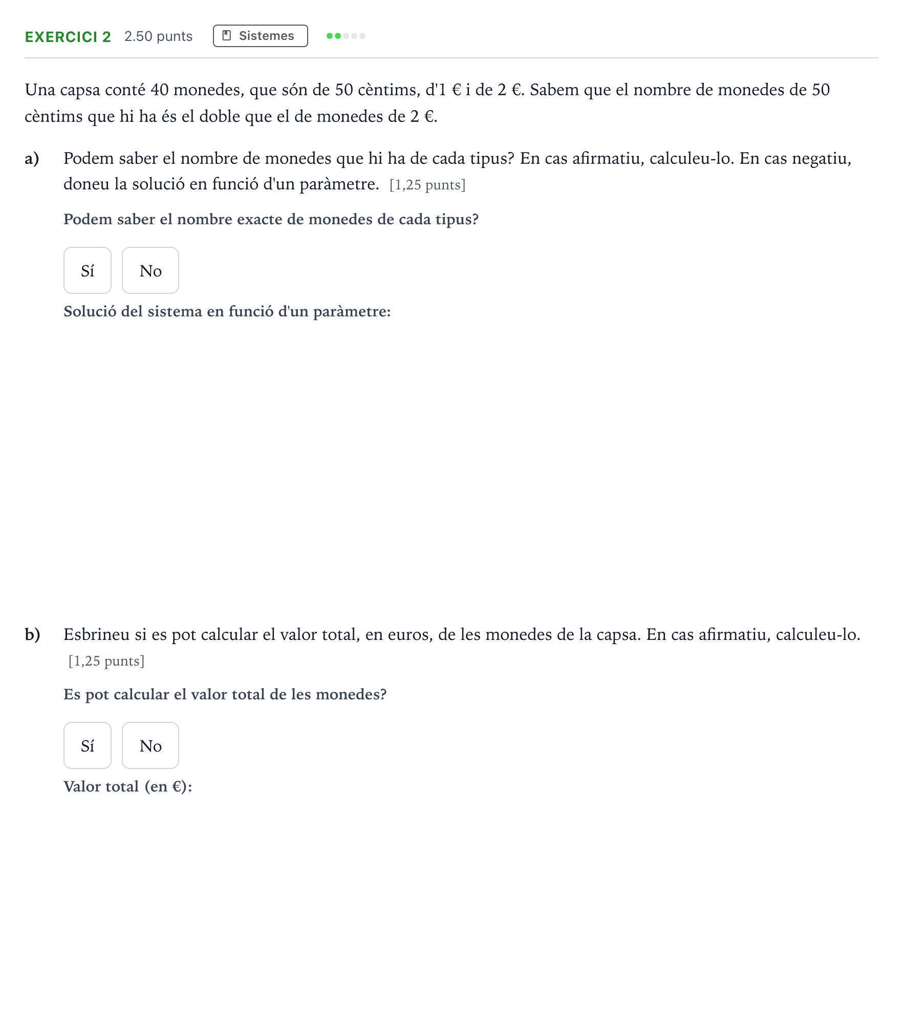 Enunciado: Problema 2 · Matemáticas aplicadas a las Ciencias Sociales II Selectividad Cataluña Juny Serie 5 2022