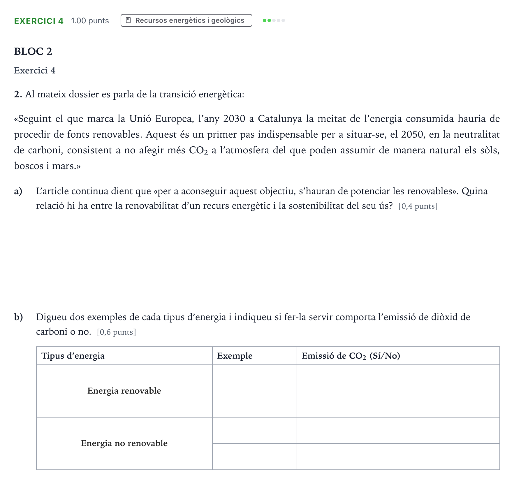 Enunciado: Exercici 4 - Recursos energètics i geològics · Ciencias de la Tierra y del Medio Ambiente Selectividad Cataluña Juny Serie 1 2023