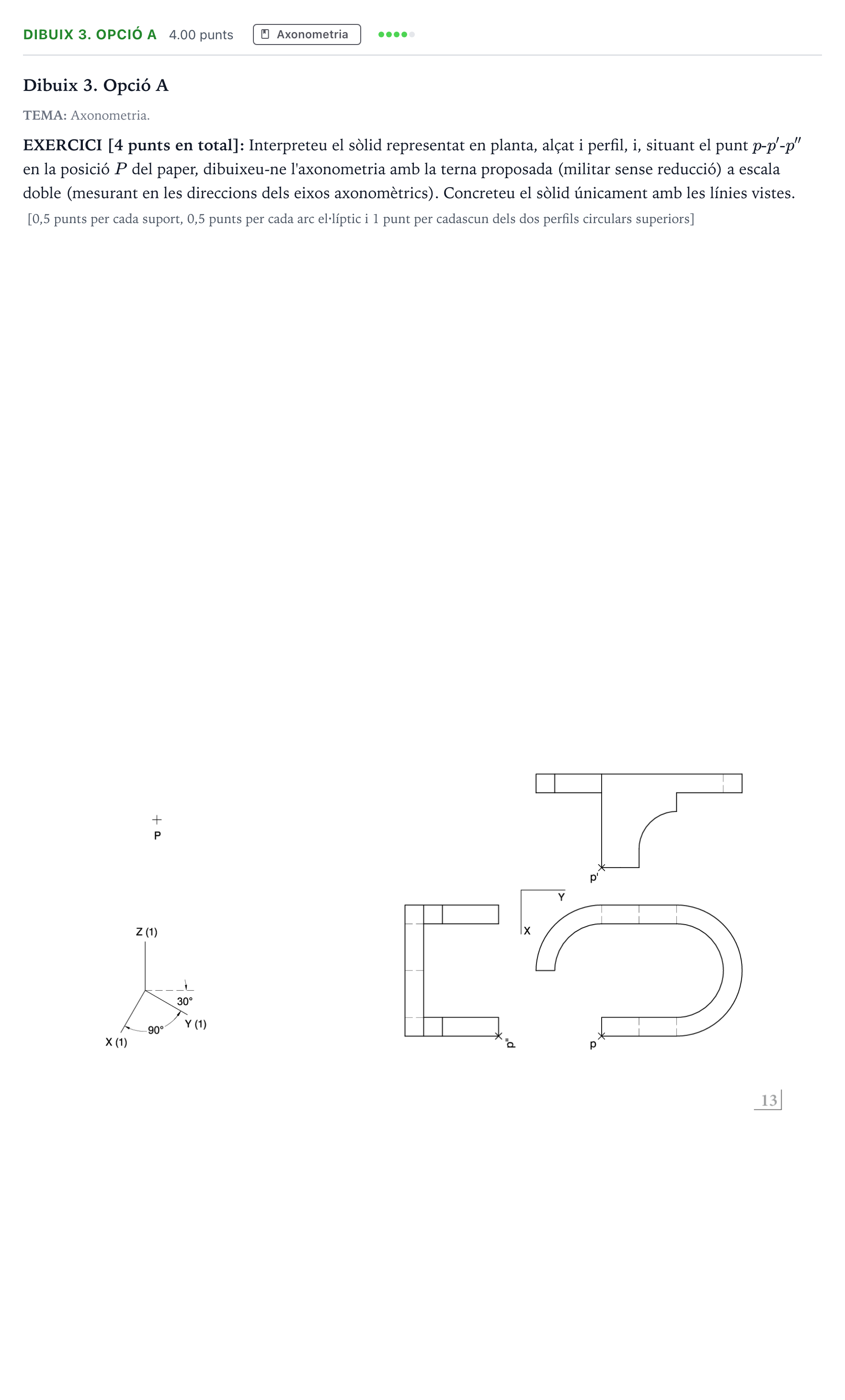 Enunciado: Ejercicio Dibuix 3. Opció A · Dibujo técnico II Selectividad Cataluña Juny Serie 1 2023