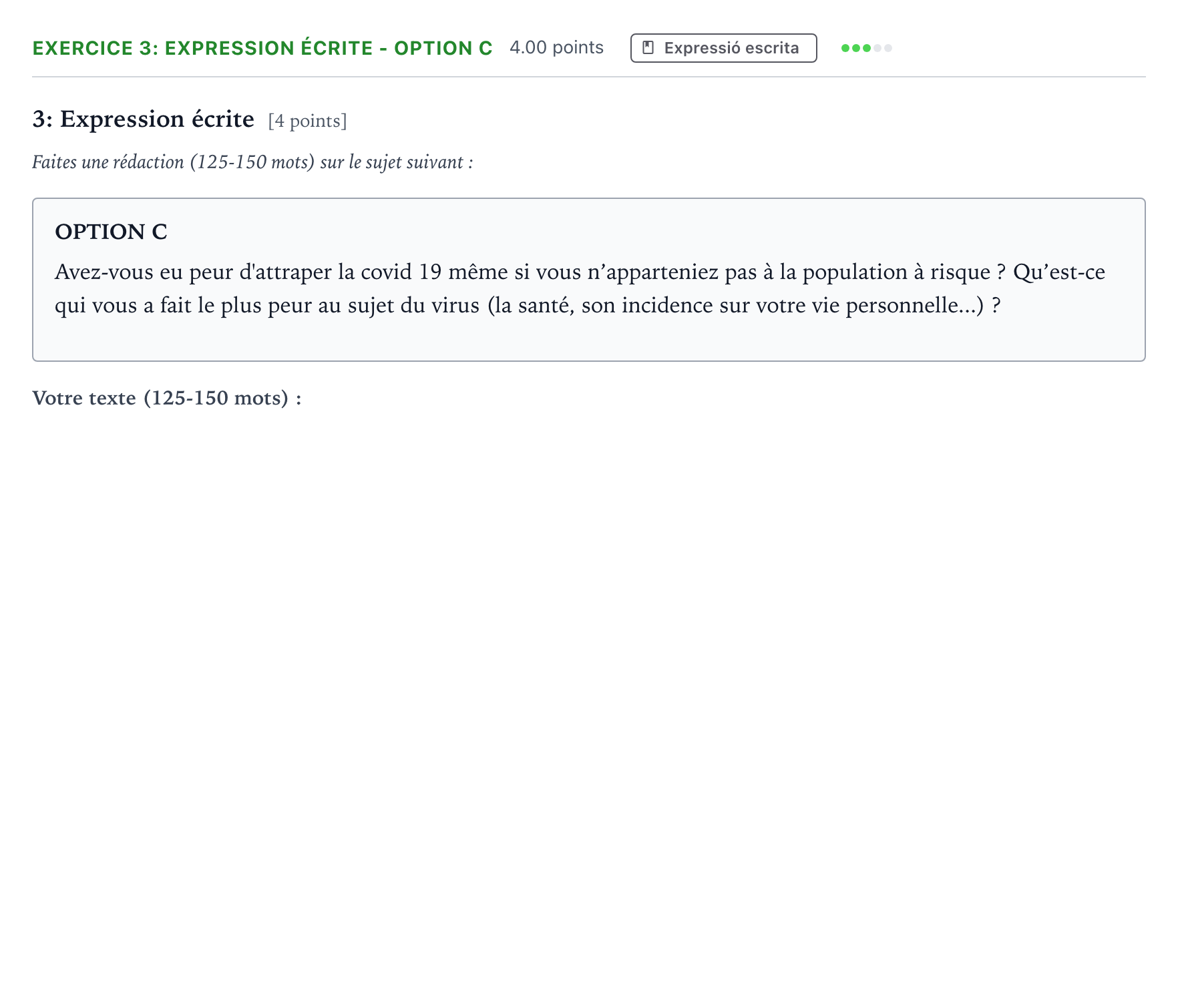 Enunciado: Ejercicio 3: Expression écrite - Option C · Francés Selectividad Cataluña Juny Serie 5 2023