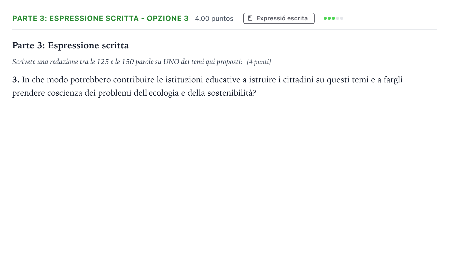 Enunciado: Ejercicio Parte 3: Espressione scritta - Opzione 3 · Italiano Selectividad Cataluña Juny Serie 1 2023