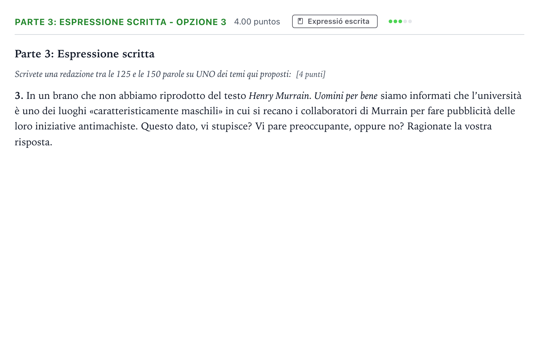 Enunciado: Ejercicio Parte 3: Espressione scritta - Opzione 3 · Italiano Selectividad Cataluña Setembre Serie 2 2023