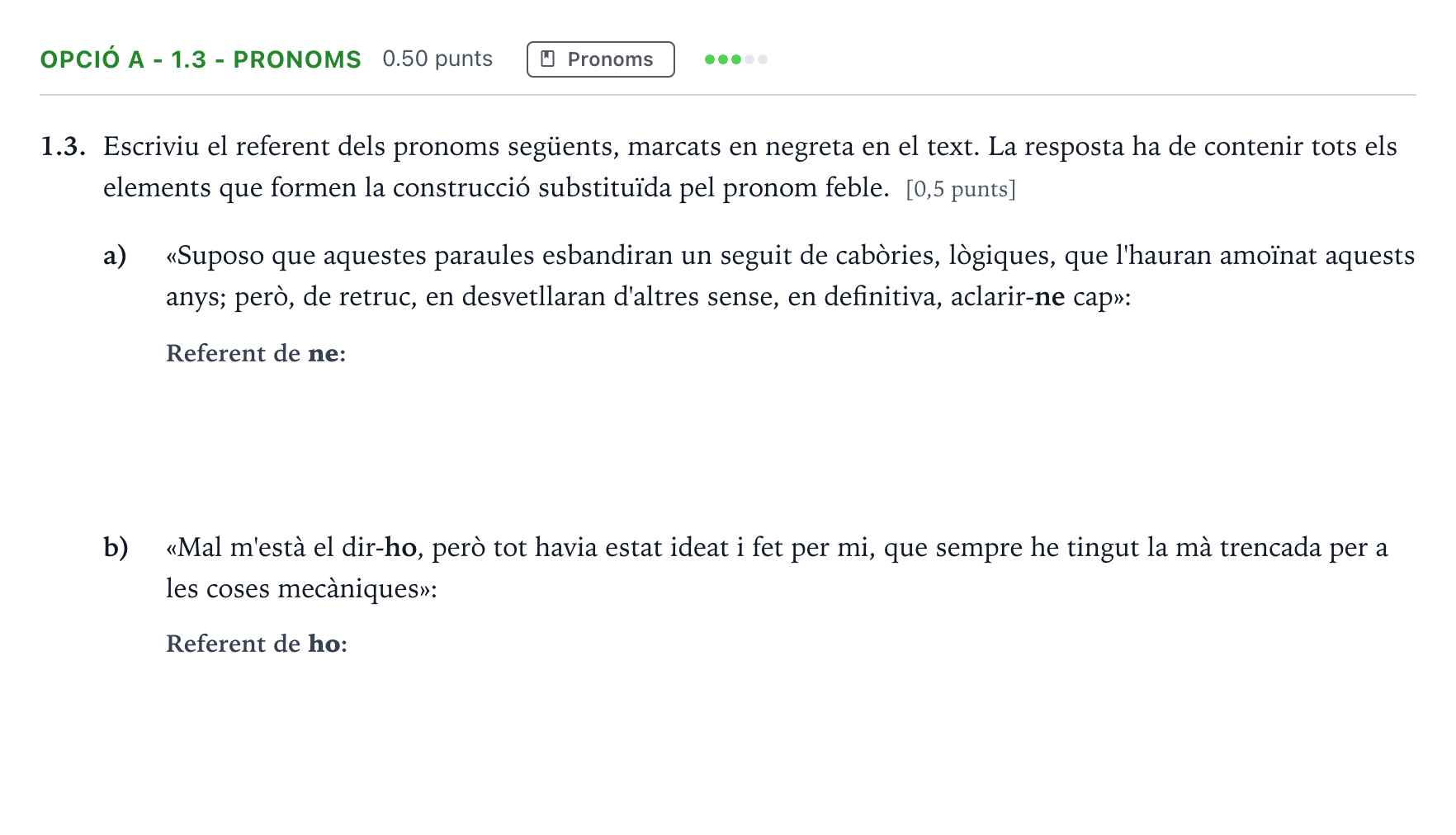 Enunciado: Ejercicio Opció A - 1.3 - Pronoms · Lengua Catalana y Literatura II Selectividad Cataluña Juny Serie 1 2023