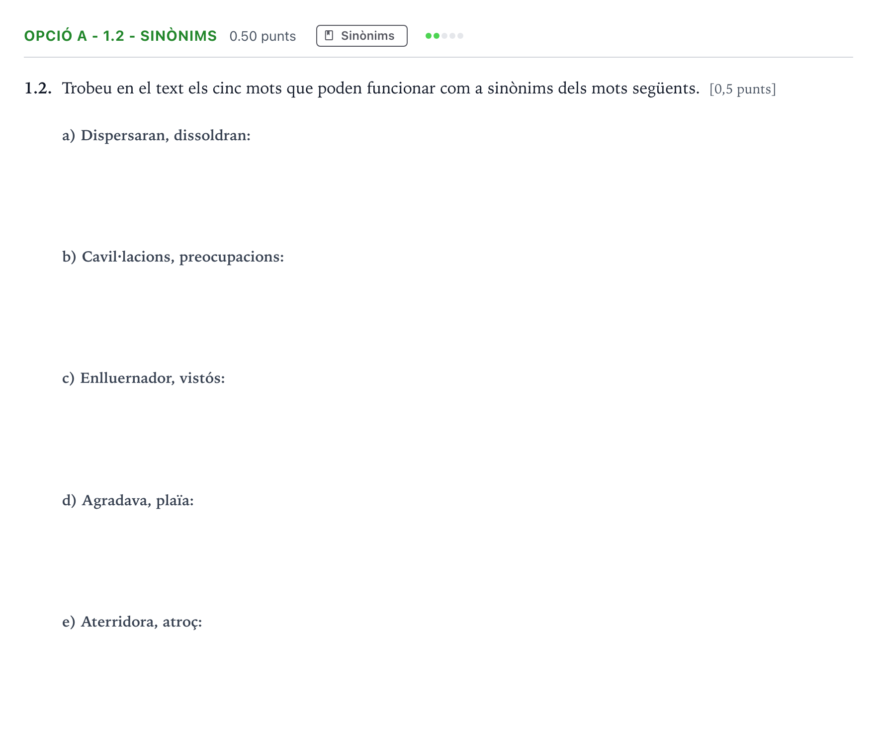 Enunciado: Ejercicio Opció A - 1.2 - Sinònims · Lengua Catalana y Literatura II Selectividad Cataluña Juny Serie 1 2023