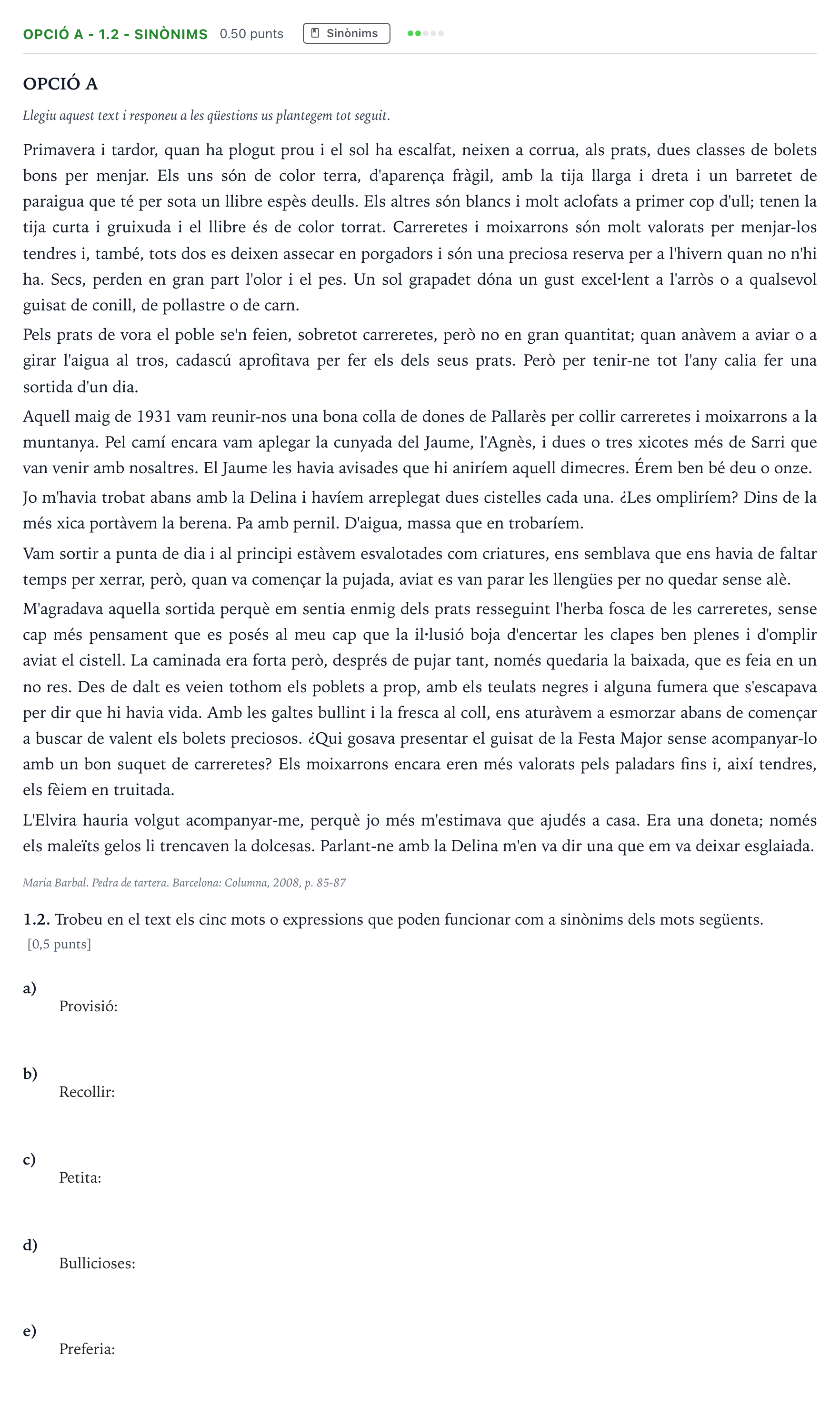 Enunciado: Ejercicio Opció A - 1.2 - Sinònims · Lengua Catalana y Literatura II Selectividad Cataluña Juny Serie 5 2023