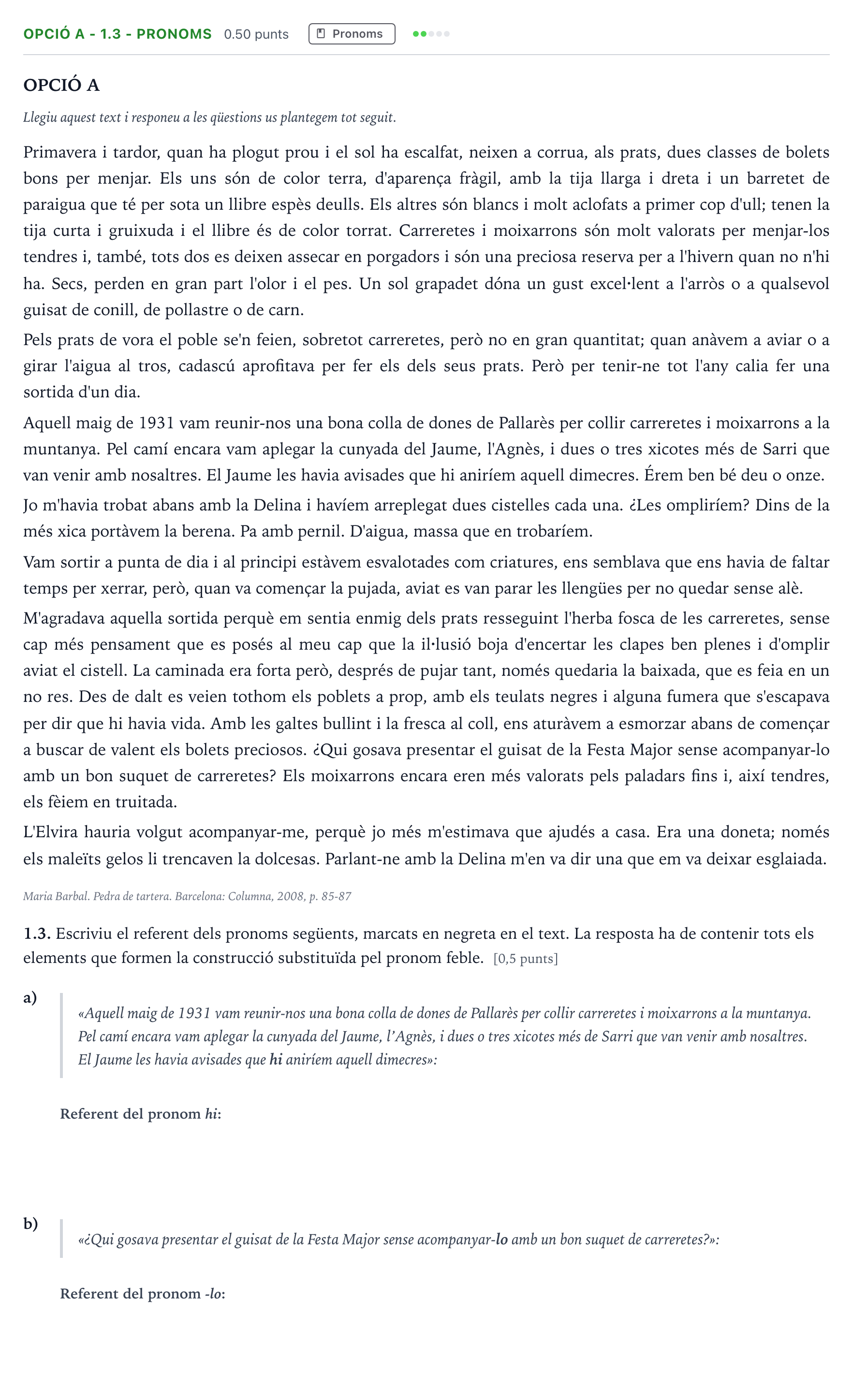 Enunciado: Ejercicio Opció A - 1.3 - Pronoms · Lengua Catalana y Literatura II Selectividad Cataluña Juny Serie 5 2023