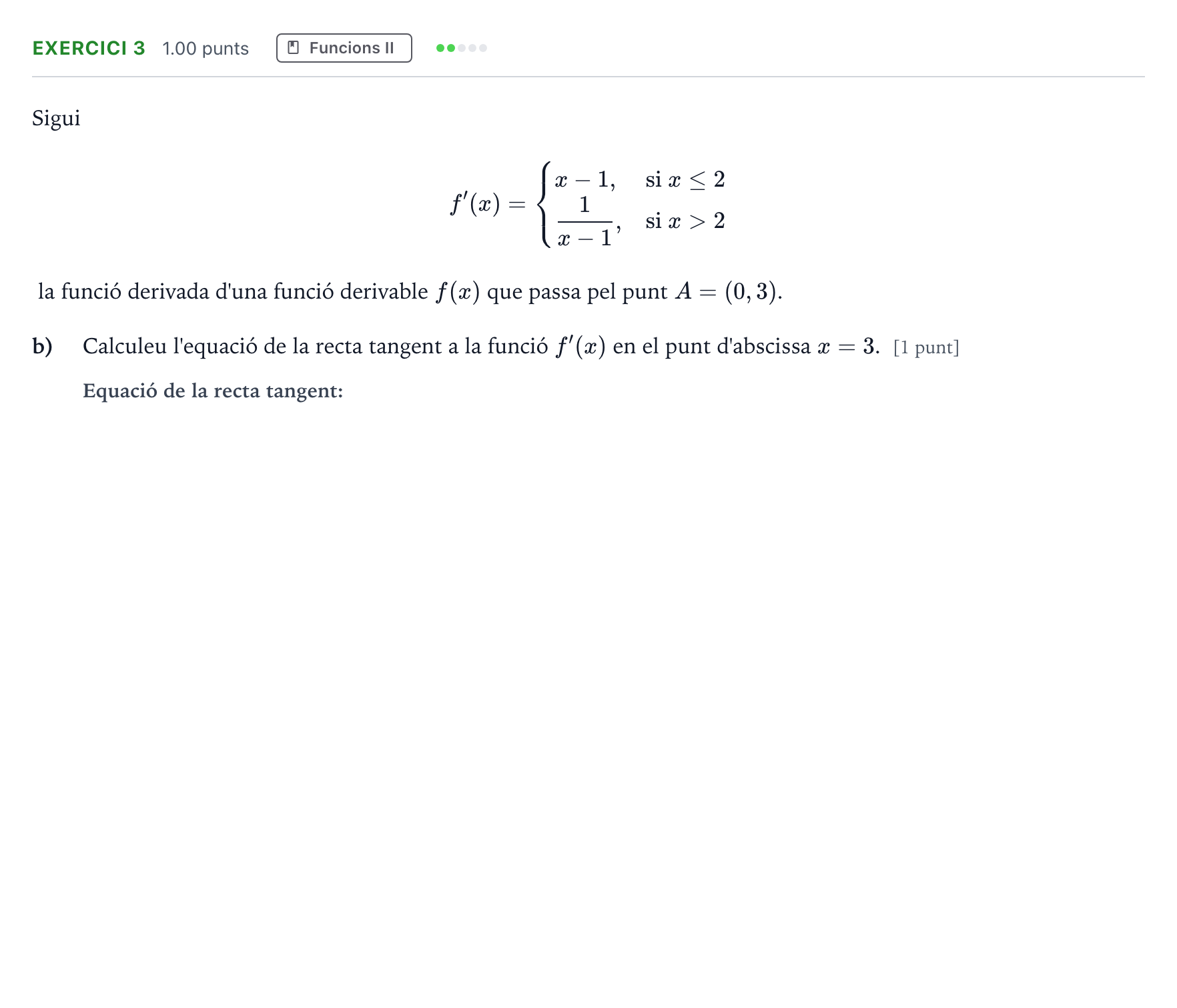 Enunciado: Ejercicio 3 - Funcions II · Matemáticas II Selectividad Cataluña Juny Serie 1 2023