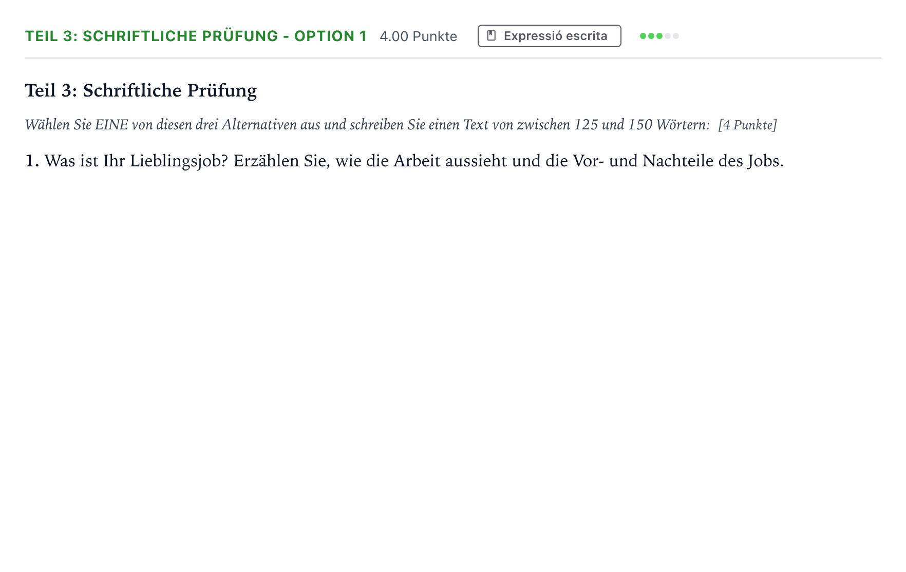 Enunciado: Ejercicio Teil 3: Schriftliche Prüfung - Option 1 · Alemán Selectividad Cataluña Juny Serie 1 2024
