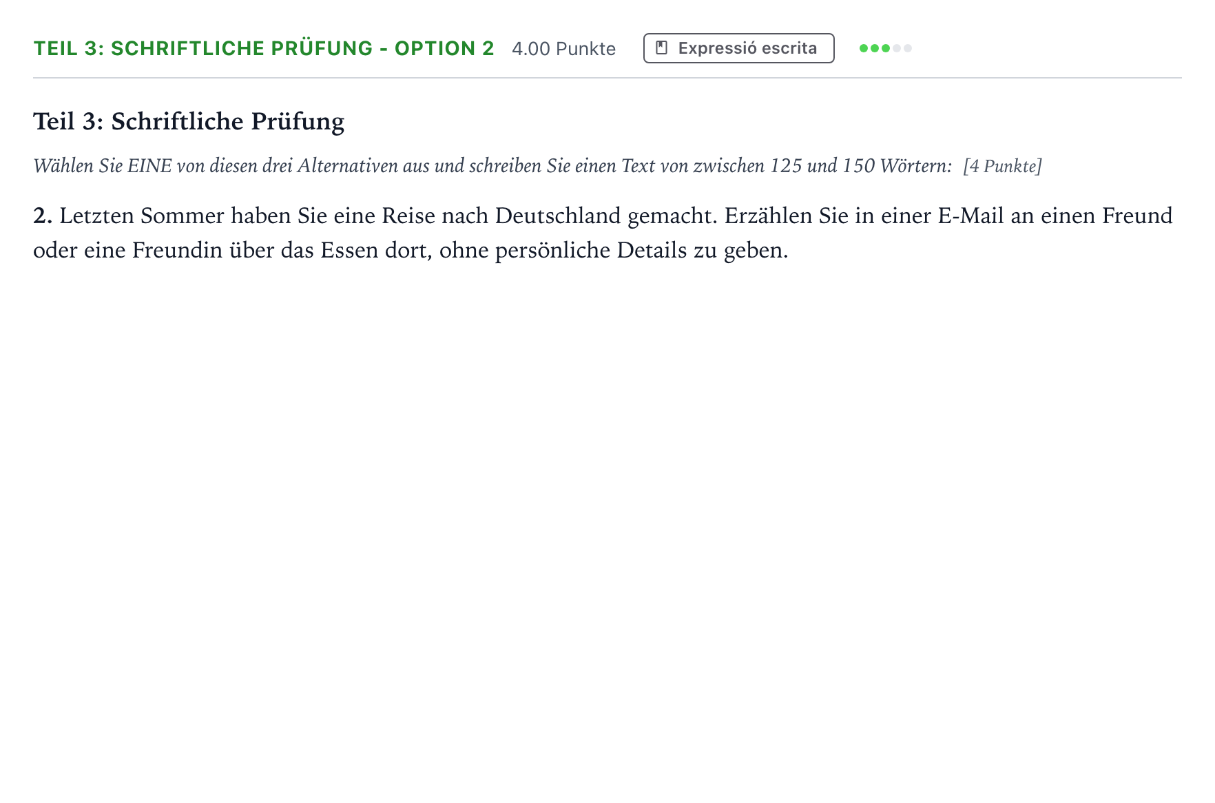 Enunciado: Ejercicio Teil 3: Schriftliche Prüfung - Option 2 · Alemán Selectividad Cataluña Juny Serie 1 2024
