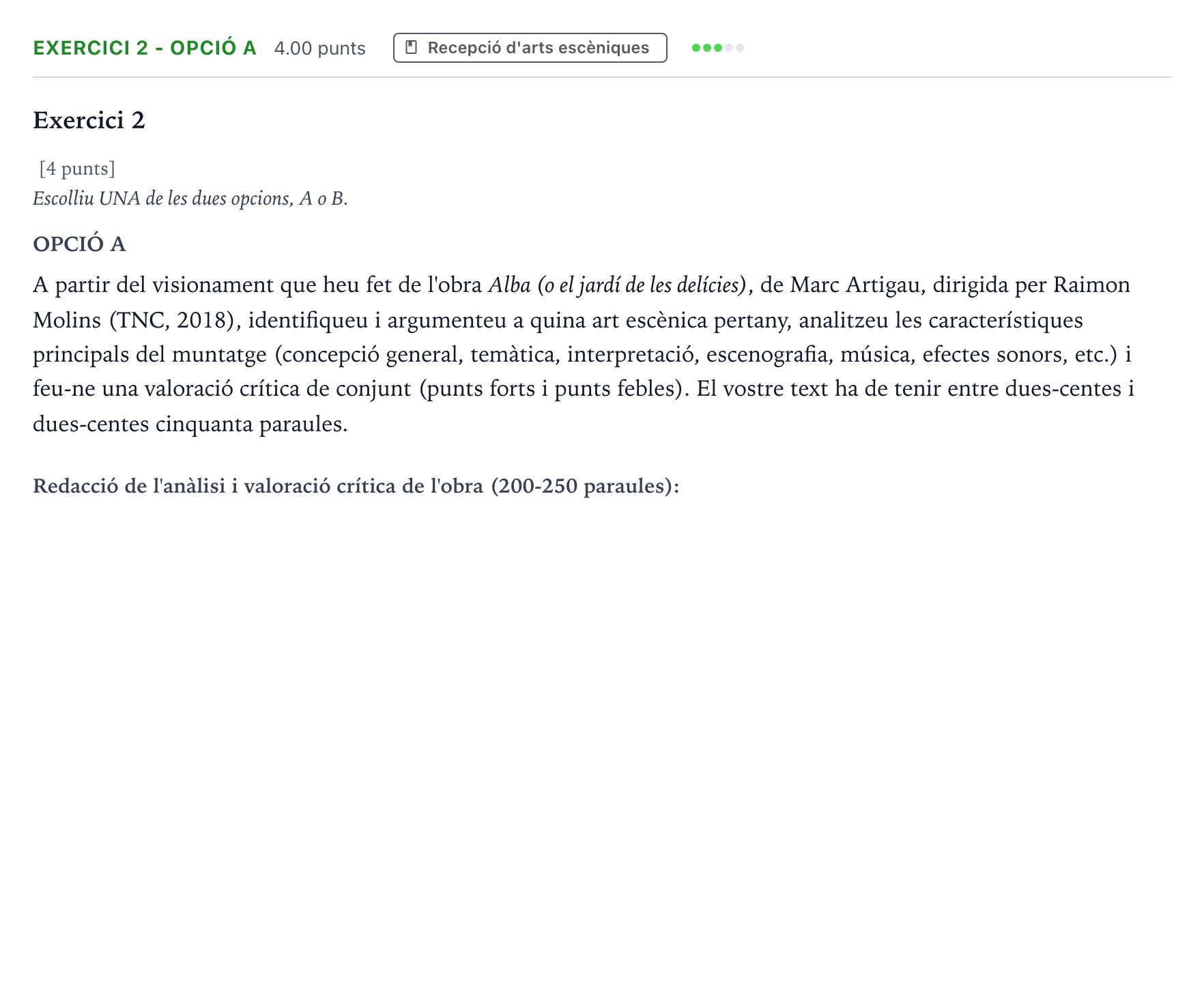 Enunciado: Exercici 2 - Opció A · Artes Escénicas Selectividad Cataluña Juny Serie 1 2024