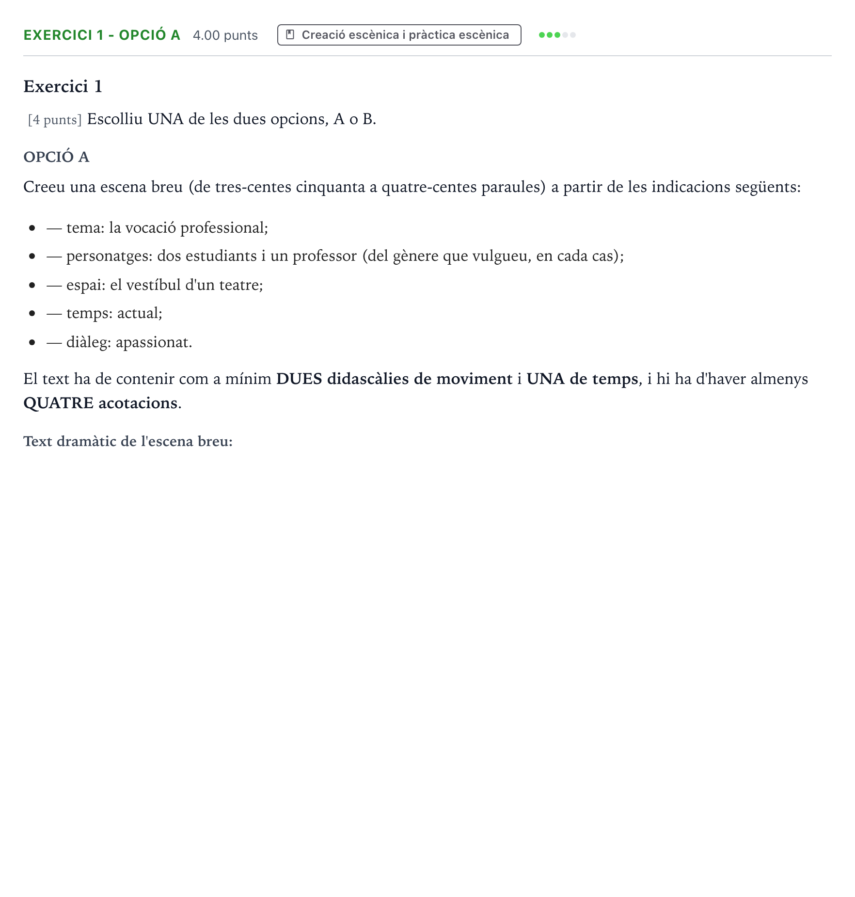 Enunciado: Exercici 1 - Opció A · Artes Escénicas Selectividad Cataluña Setembre Serie 3 2024