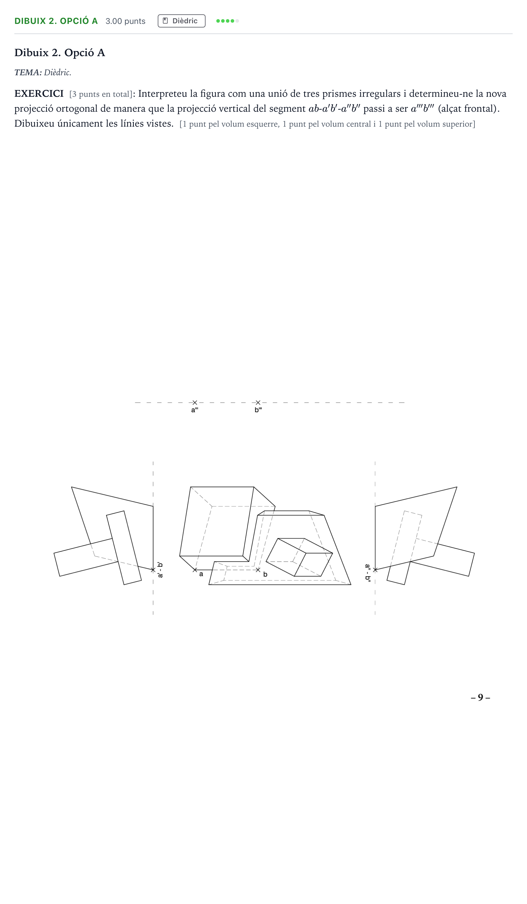 Enunciado: Ejercicio Dibuix 2. Opció A · Dibujo técnico II Selectividad Cataluña Juny Serie 5 2024