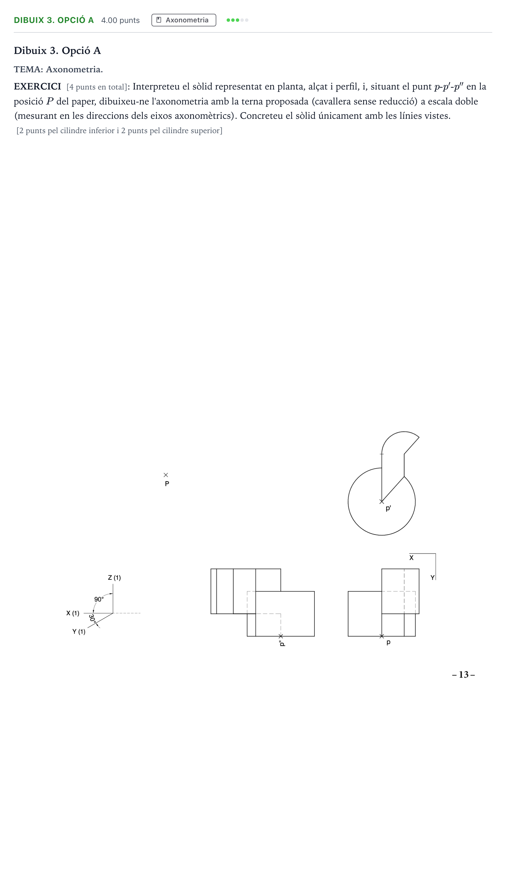 Enunciado: Ejercicio Dibuix 3. Opció A · Dibujo técnico II Selectividad Cataluña Juny Serie 5 2024