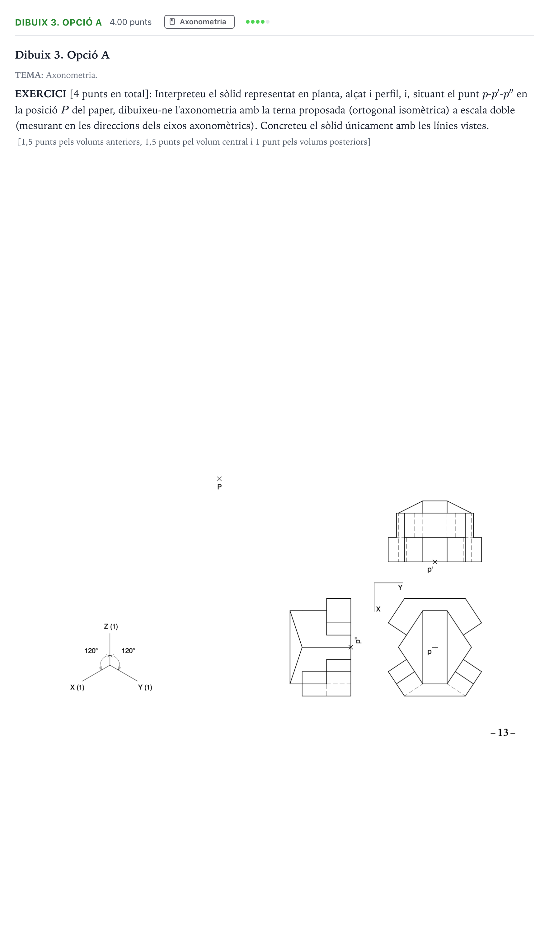 Enunciado: Ejercicio Dibuix 3. Opció A · Dibujo técnico II Selectividad Cataluña Setembre Serie 3 2024