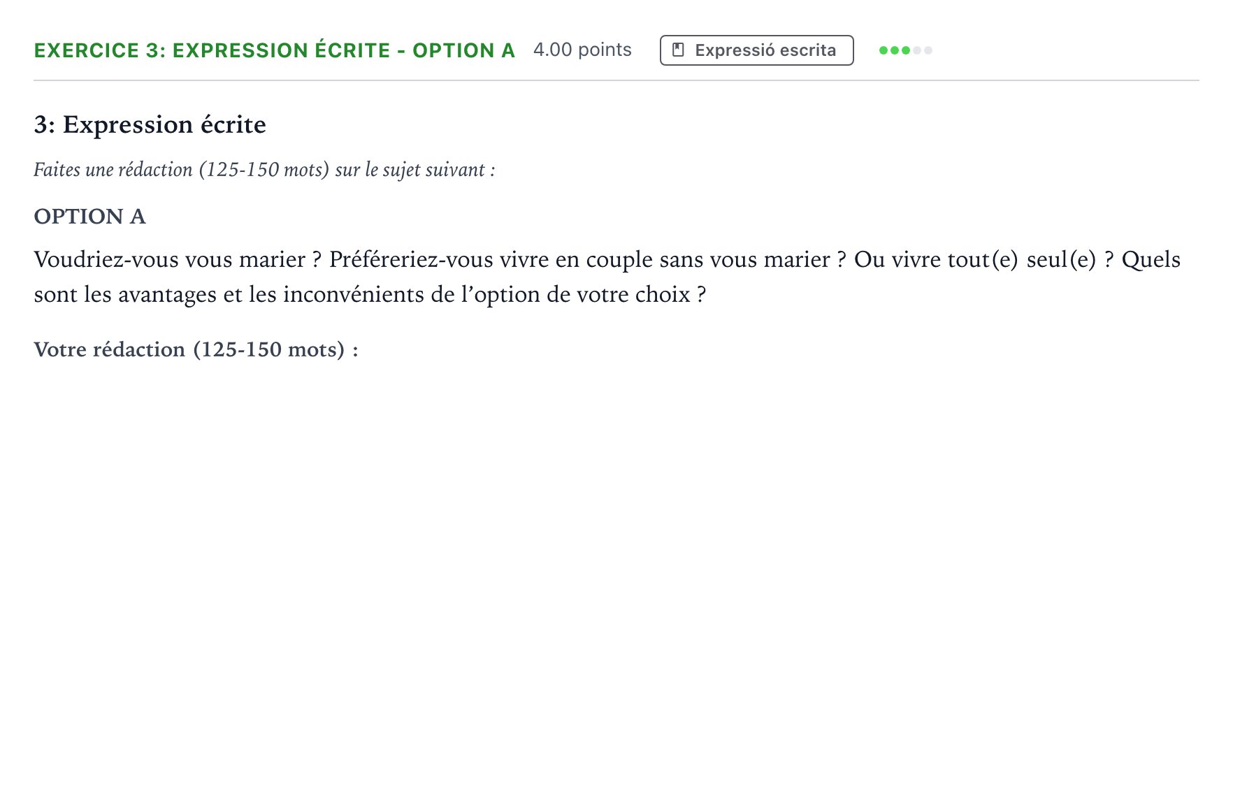 Enunciado: Ejercicio 3: Expression écrite - Option A · Francés Selectividad Cataluña Setembre Serie 3 2024