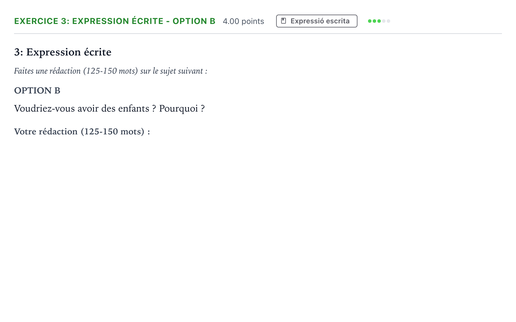 Enunciado: Ejercicio 3: Expression écrite - Option B · Francés Selectividad Cataluña Setembre Serie 3 2024