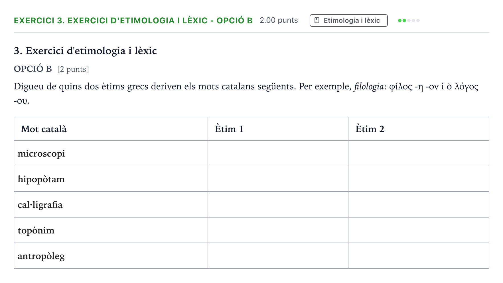 Enunciado: Ejercicio 3. Exercici d'etimologia i lèxic - Opció B · Griego II Selectividad Cataluña Setembre Serie 3 2024
