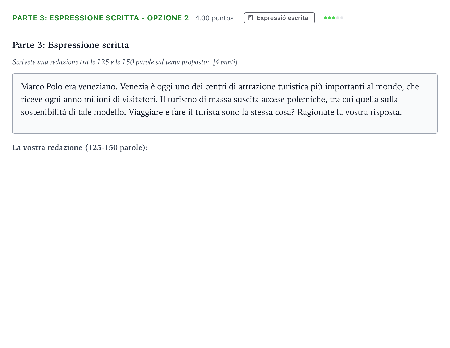 Enunciado: Ejercicio Parte 3: Espressione scritta - Opzione 2 · Italiano Selectividad Cataluña Juny Serie 1 2024