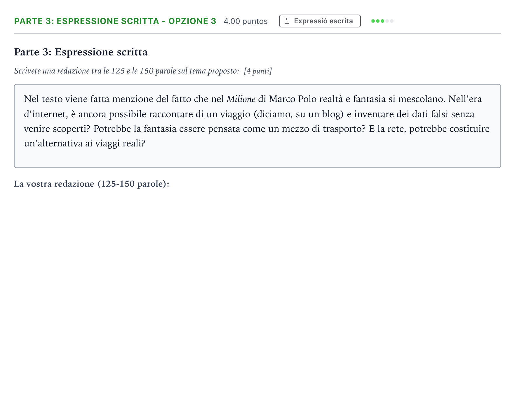 Enunciado: Ejercicio Parte 3: Espressione scritta - Opzione 3 · Italiano Selectividad Cataluña Juny Serie 1 2024