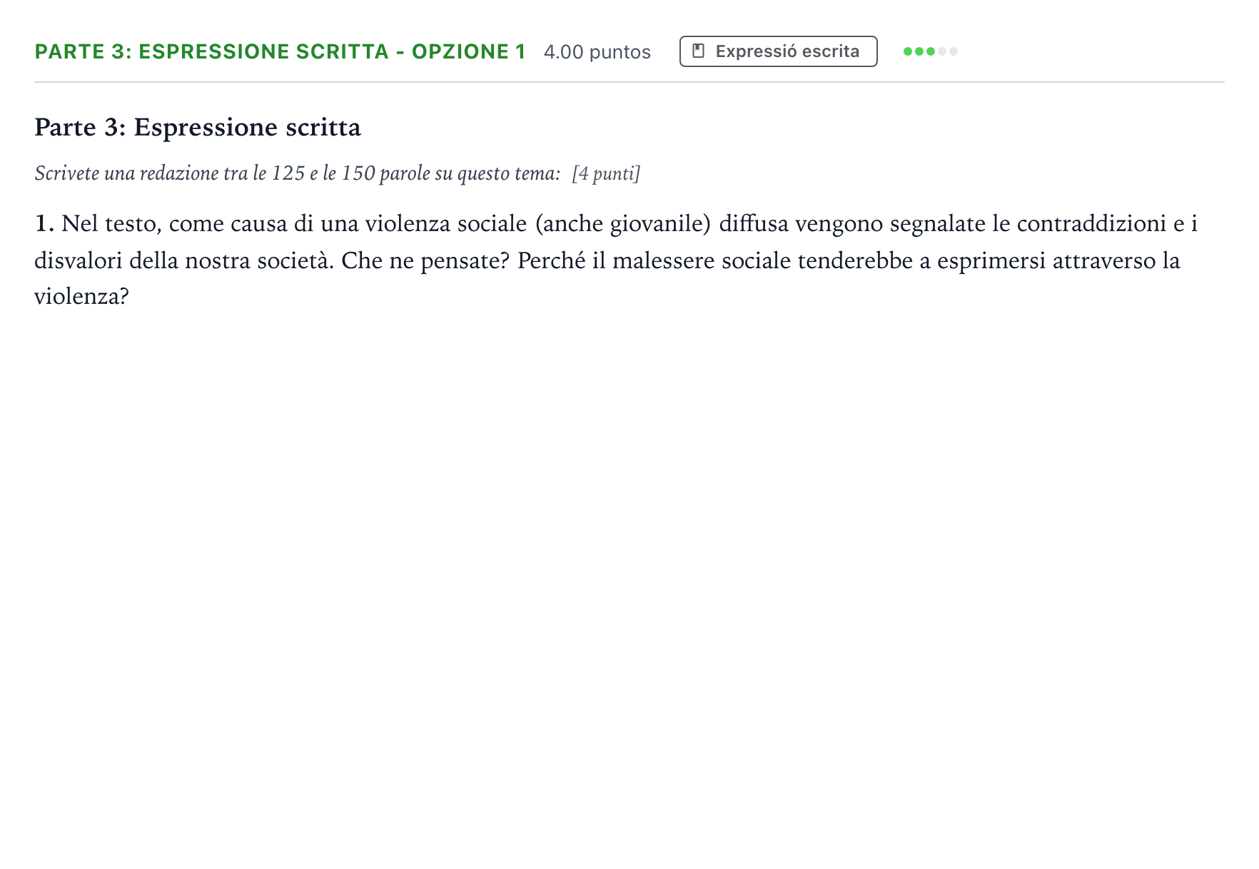Enunciado: Ejercicio Parte 3: Espressione scritta - Opzione 1 · Italiano Selectividad Cataluña Setembre Serie 3 2024