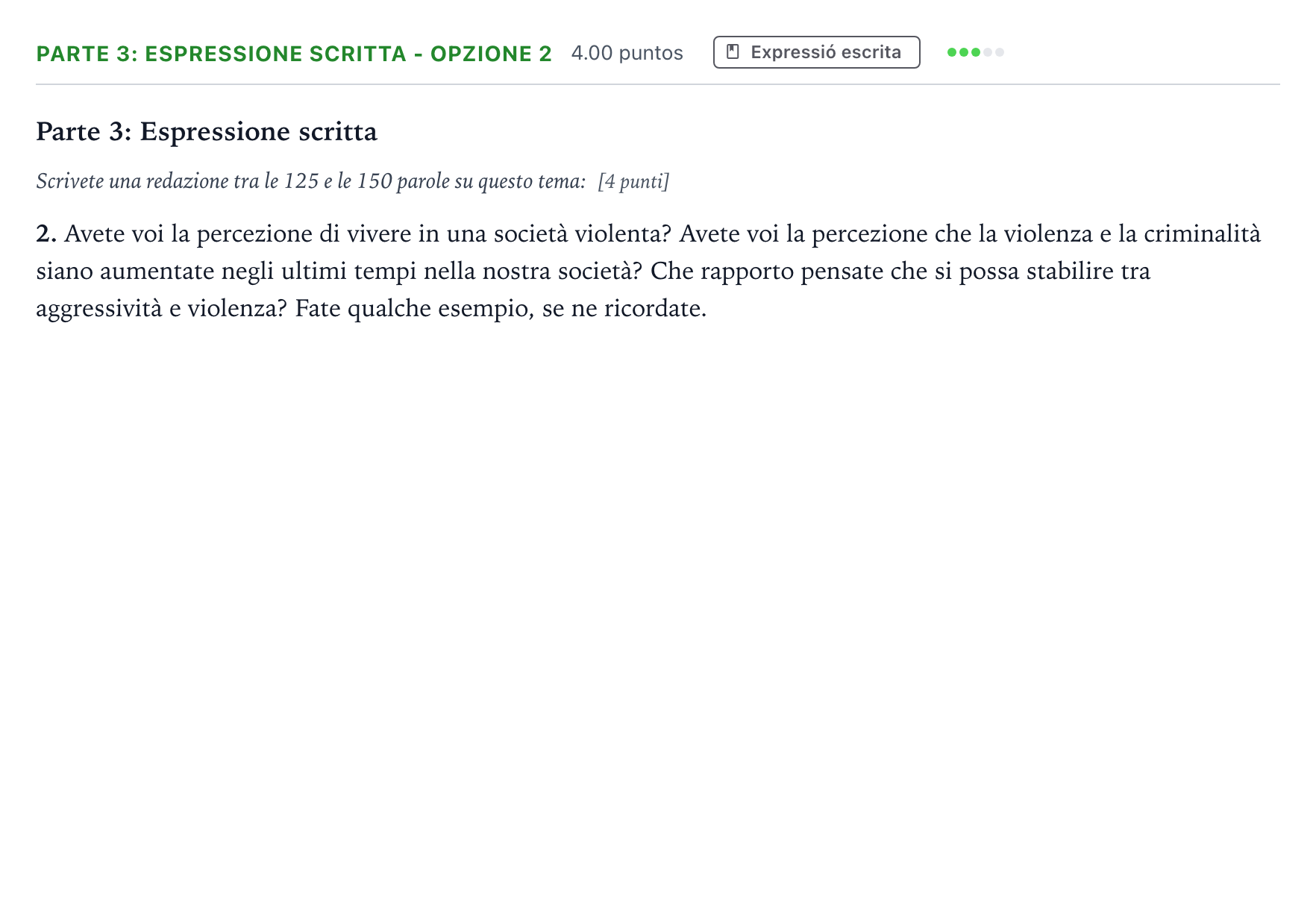Enunciado: Ejercicio Parte 3: Espressione scritta - Opzione 2 · Italiano Selectividad Cataluña Setembre Serie 3 2024