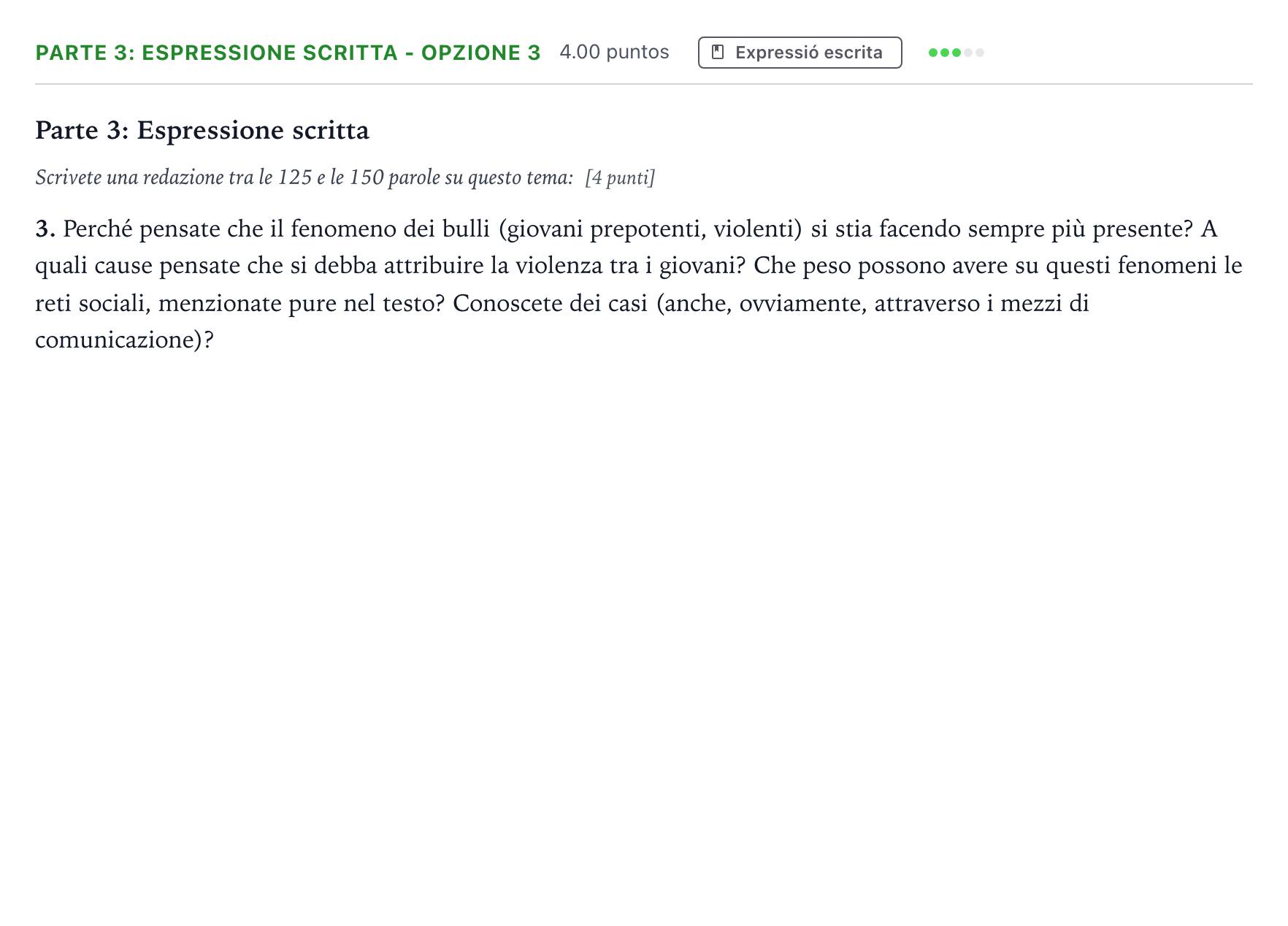 Enunciado: Ejercicio Parte 3: Espressione scritta - Opzione 3 · Italiano Selectividad Cataluña Setembre Serie 3 2024