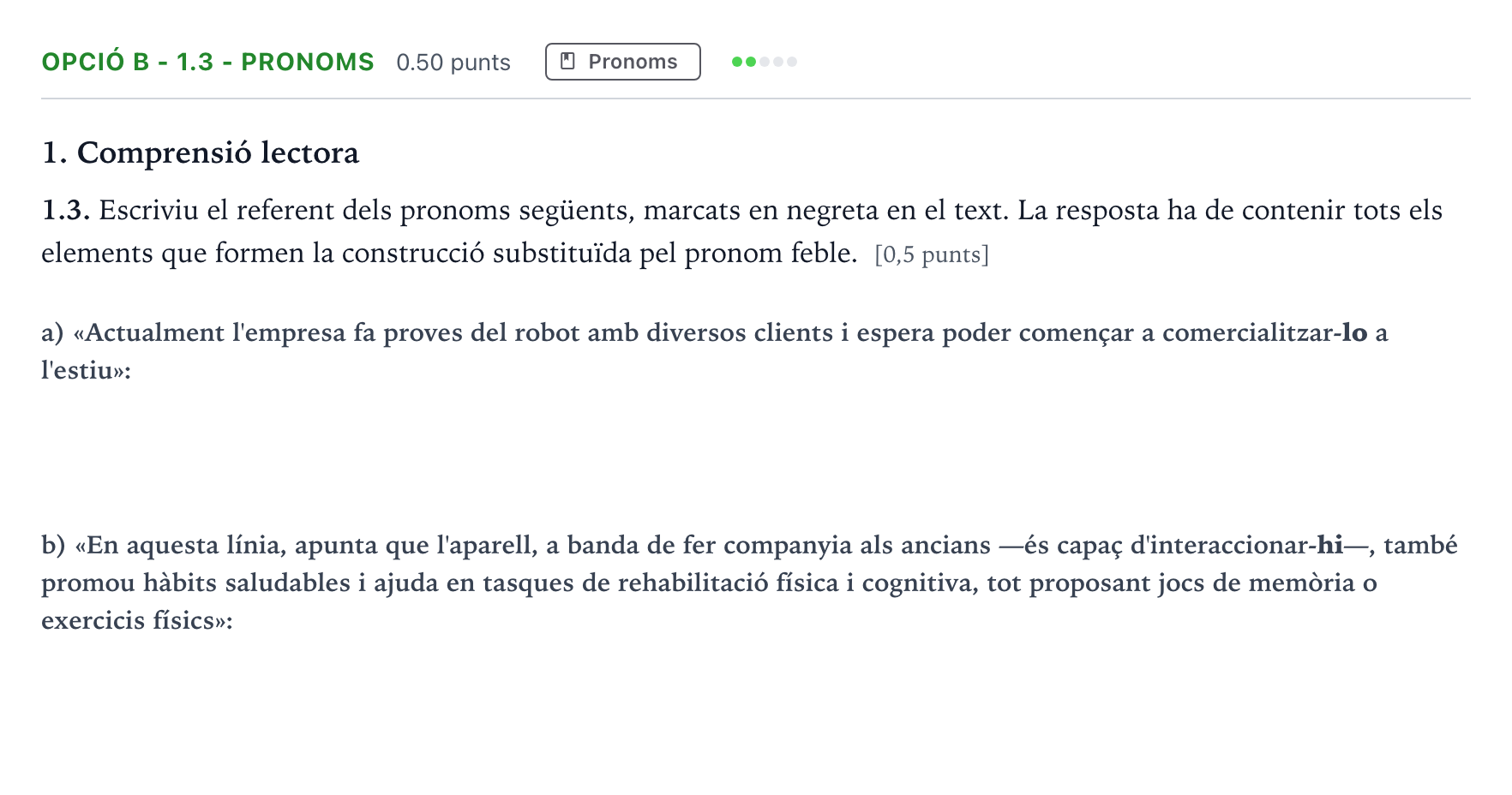 Enunciado: Ejercicio Opció B - 1.3 - Pronoms · Lengua Catalana y Literatura II Selectividad Cataluña Juny Serie 5 2024