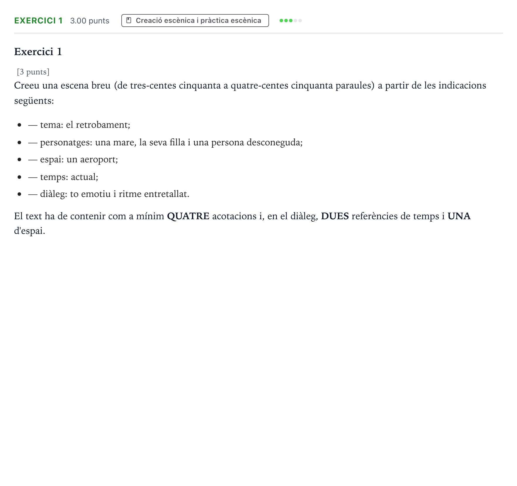 Enunciado: Exercici 1 · Artes Escénicas Selectividad Cataluña Juny Serie 4 2025