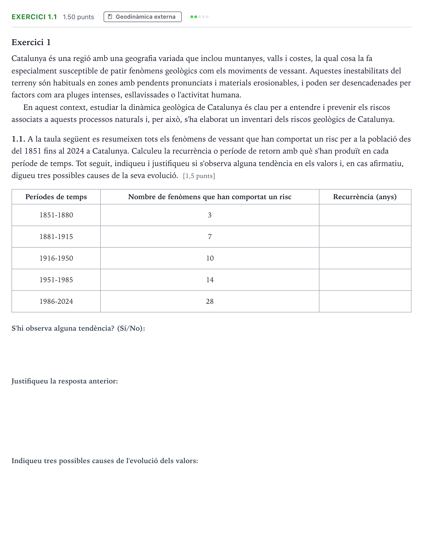 Enunciado: Ejercicio 1.1 - Geodinàmica externa · Ciencias de la Tierra y del Medio Ambiente Selectividad Cataluña Juny Serie 4 2025