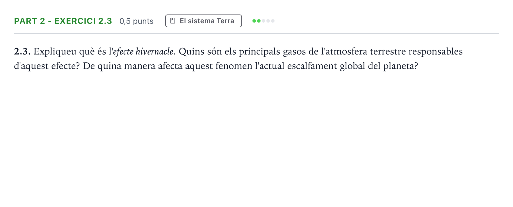 Enunciado: Part 2 - Exercici 2.3 · Ciencias Generales Selectividad Cataluña Juny Serie 1 2025