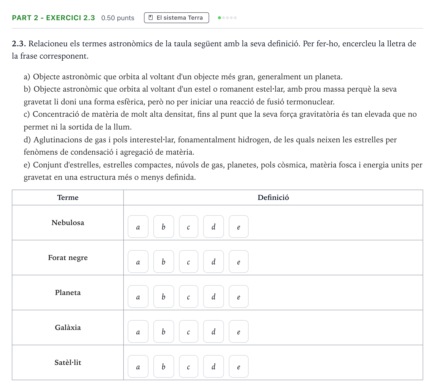 Enunciado: Part 2 - Exercici 2.3 · Ciencias Generales Selectividad Cataluña Juny Serie 4 2025